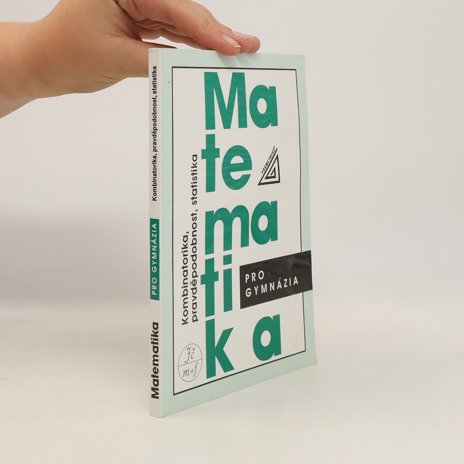 Emil Calda Matematika pro gymnázia. Kombinatorika, pravděpodobnost, statistika