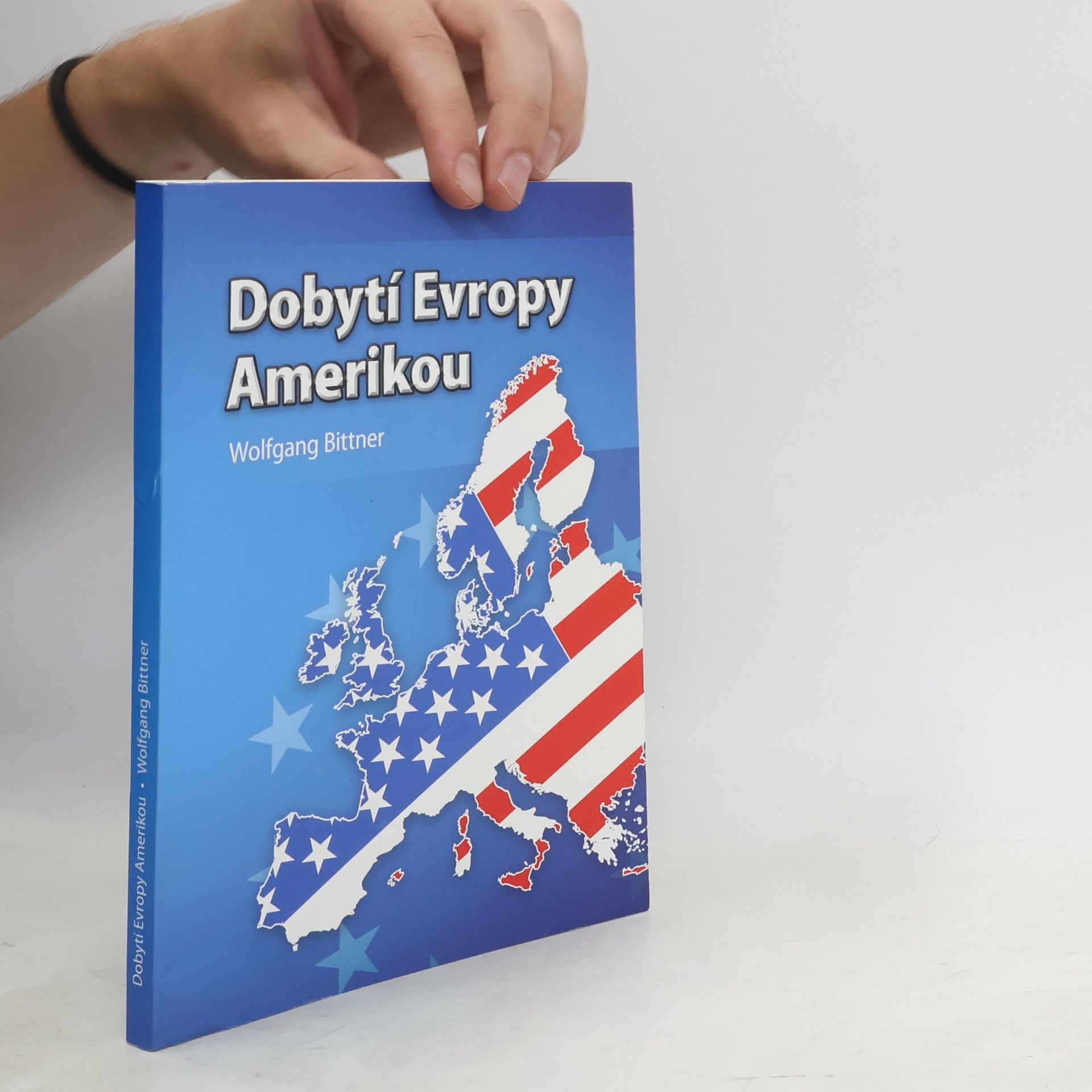 Wolfgang Bittner Dobytí Evropy Amerikou