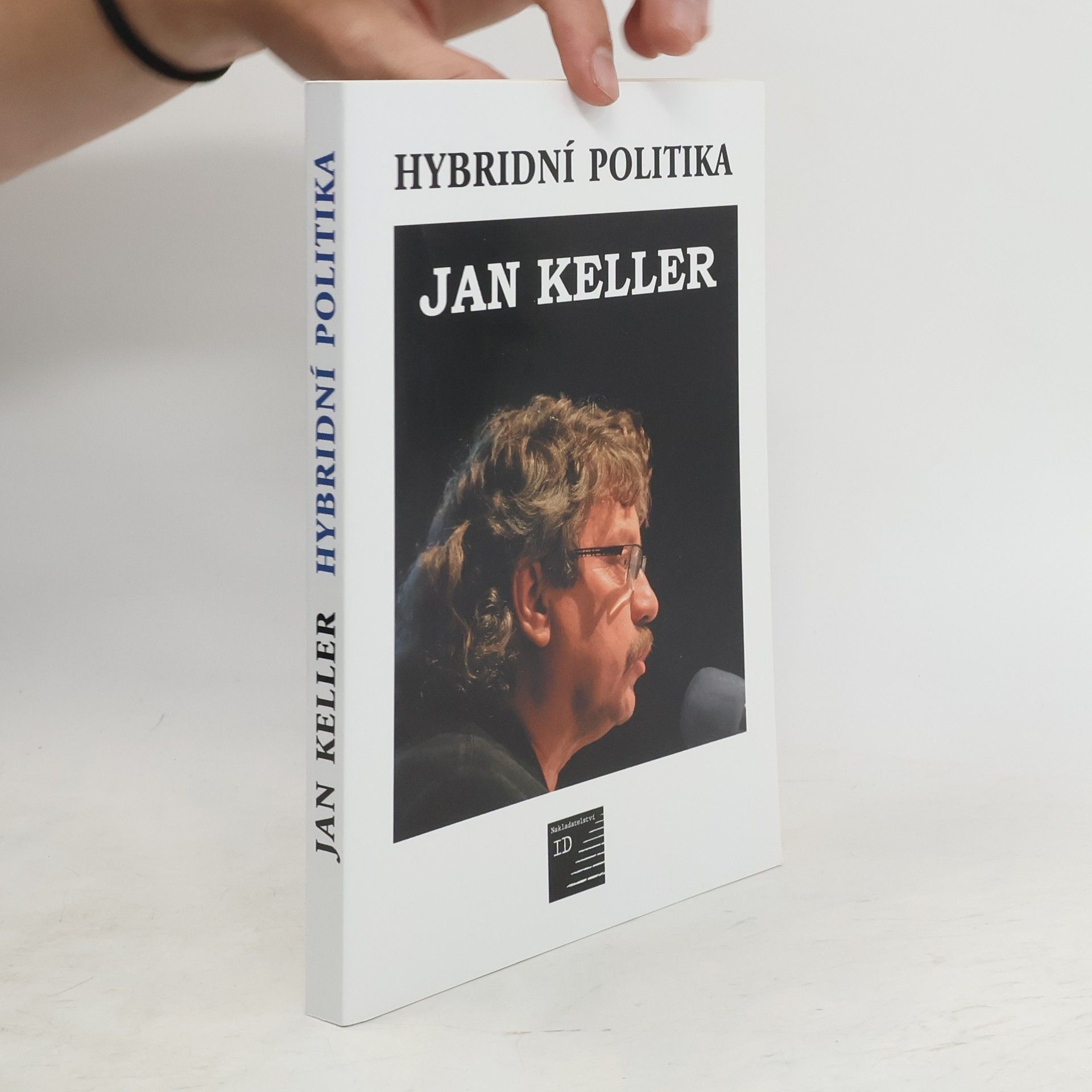 Jan Keller Hybridní politika
