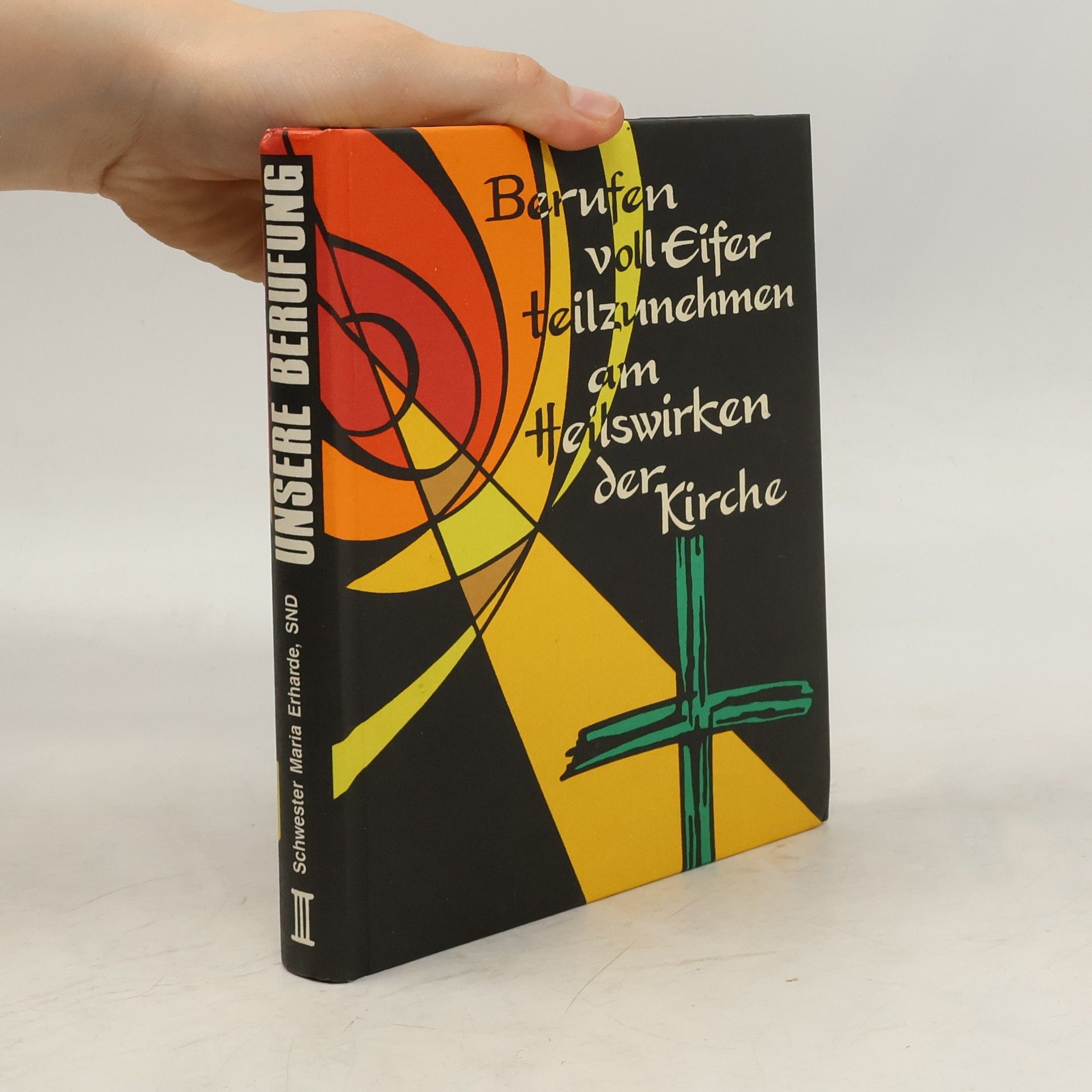 Collectif d'auteurs Unsere Berufung. Berufen voll Eifer teilzunehmen am Heilswirken der Kirche III
