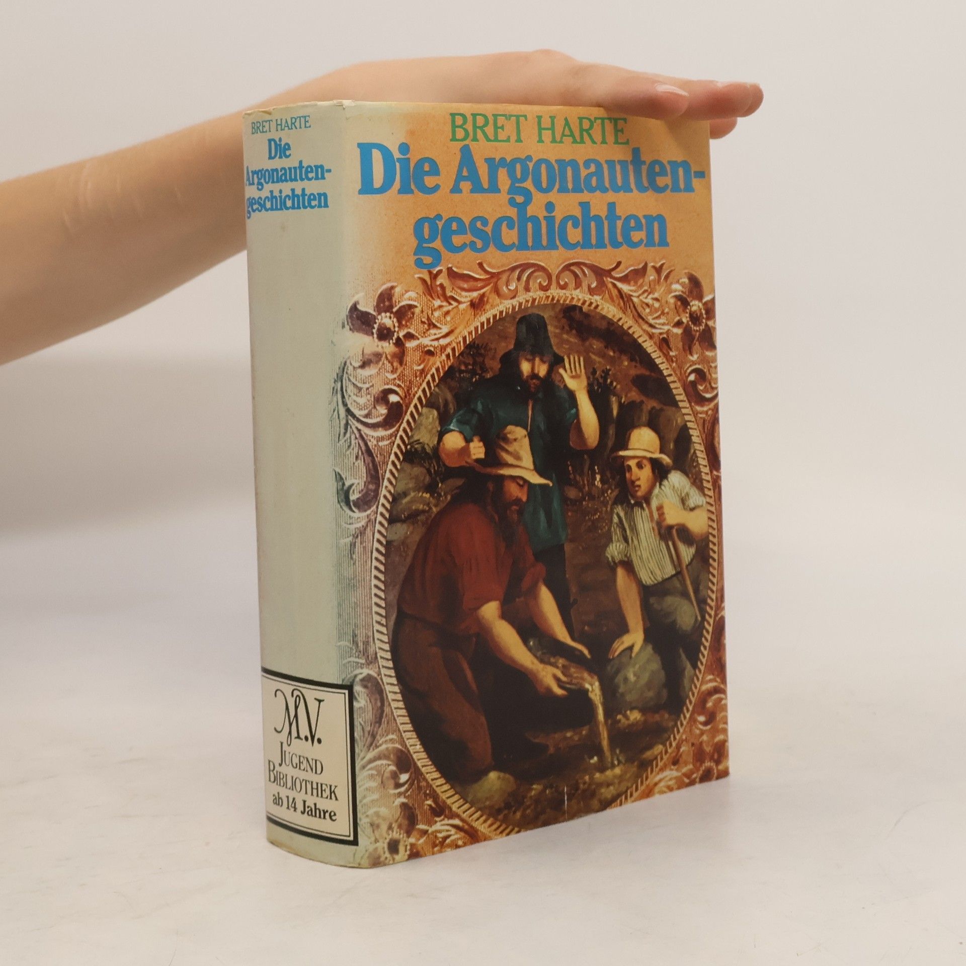Francis Bret Harte Die Argonautengeschichten