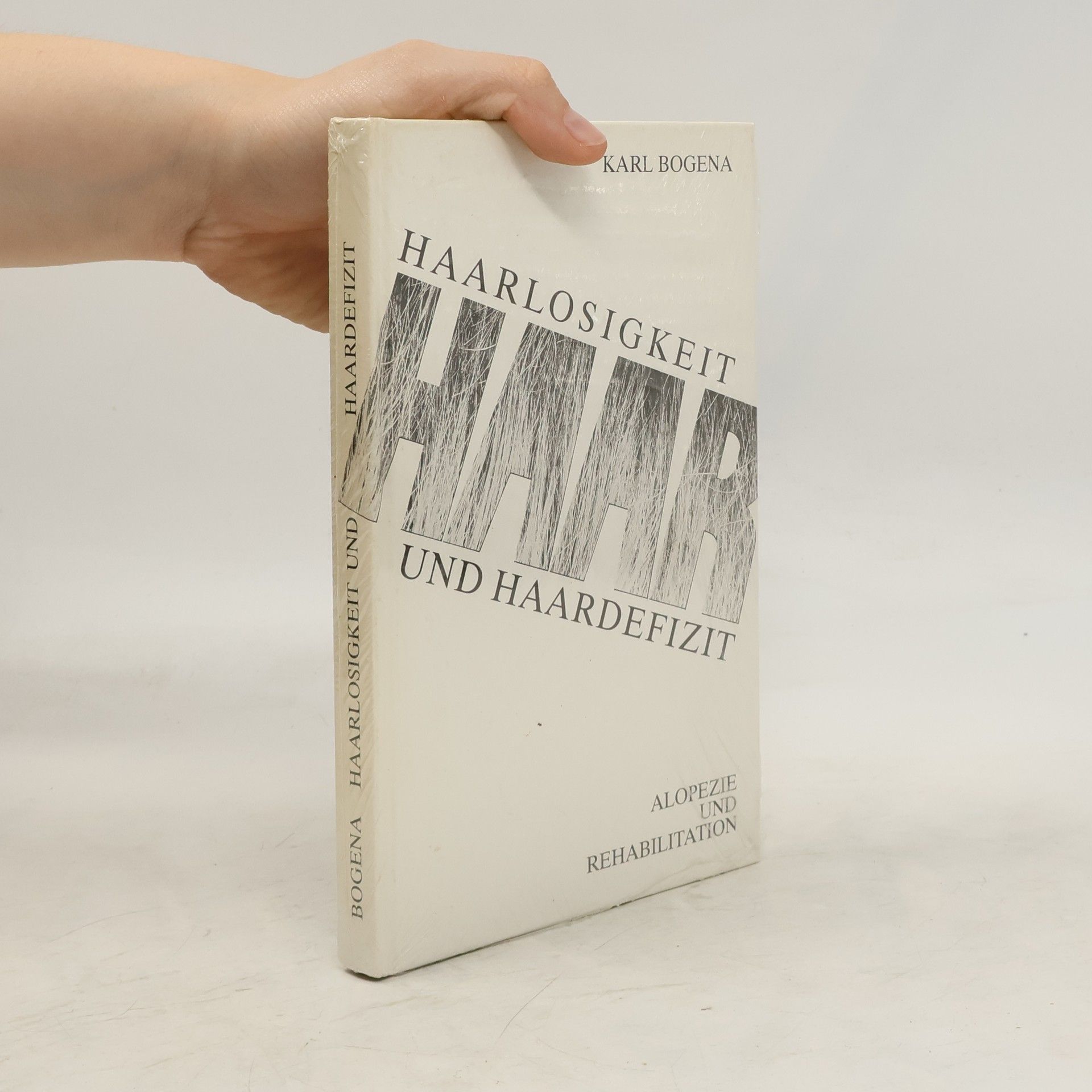 Karl Bogena Haarlosigkeit und Haardefizit