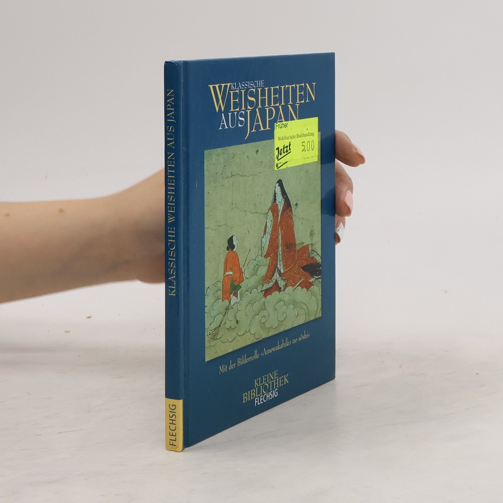 Michael Kurzer Klassische Weisheiten aus Japan. Mit der Bilderrolle "Amewakahiko no sôshi"