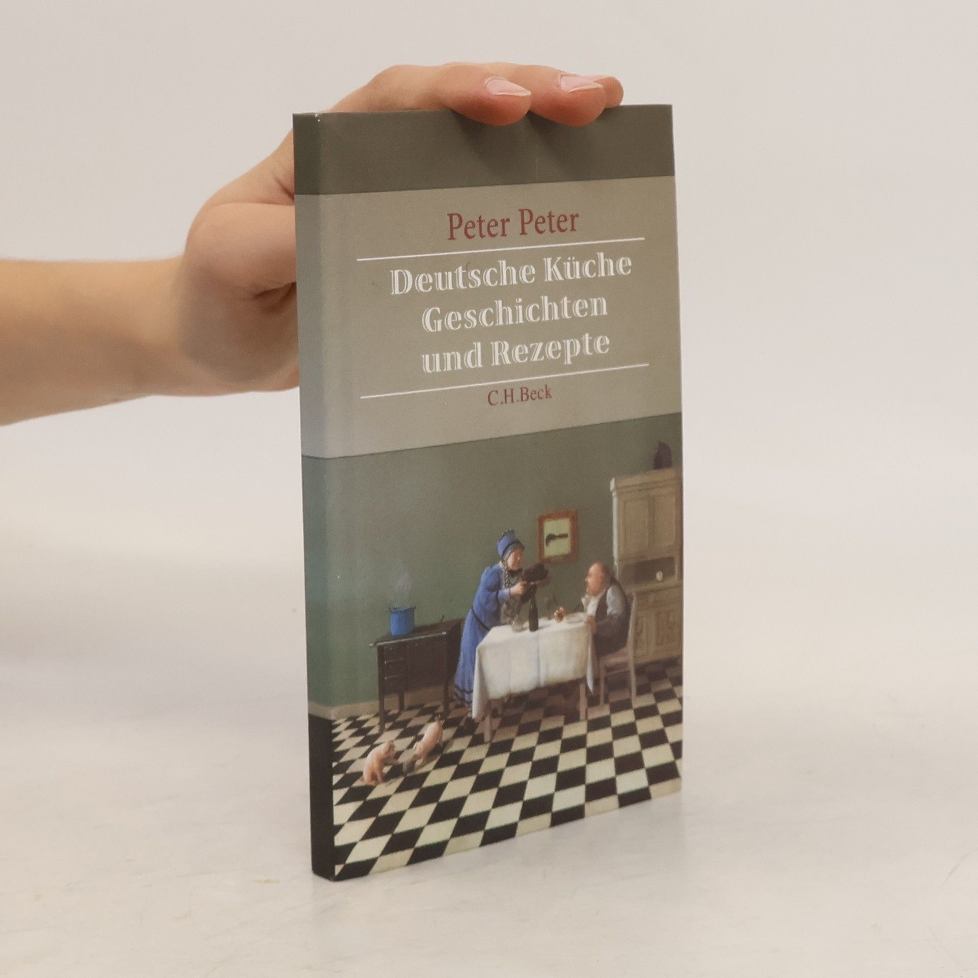 Peter Peter Deutsche Küche Geschichten und Rezepte