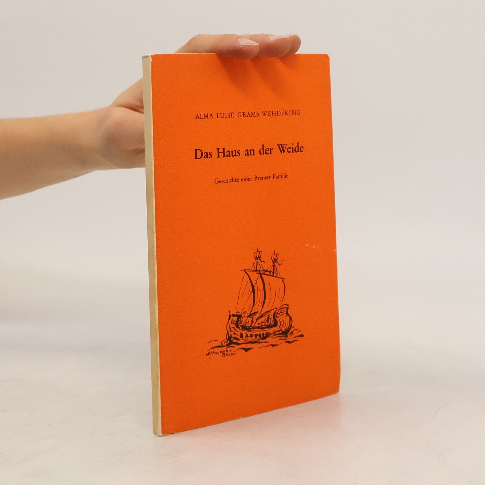 Alma Luise Grams Wehdeking Das Haus an der Weide