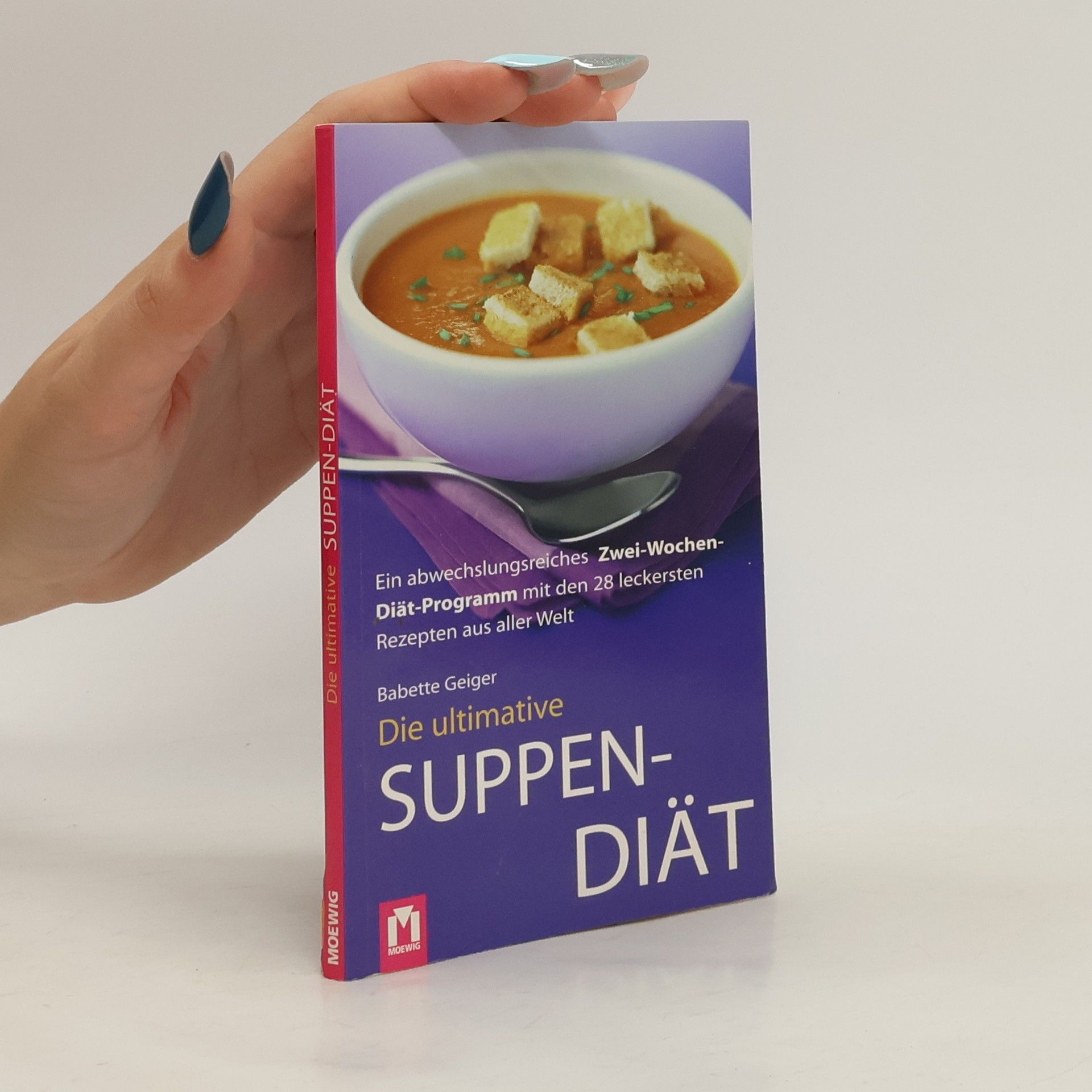 Babette Geiger Die ultimative Suppendiät