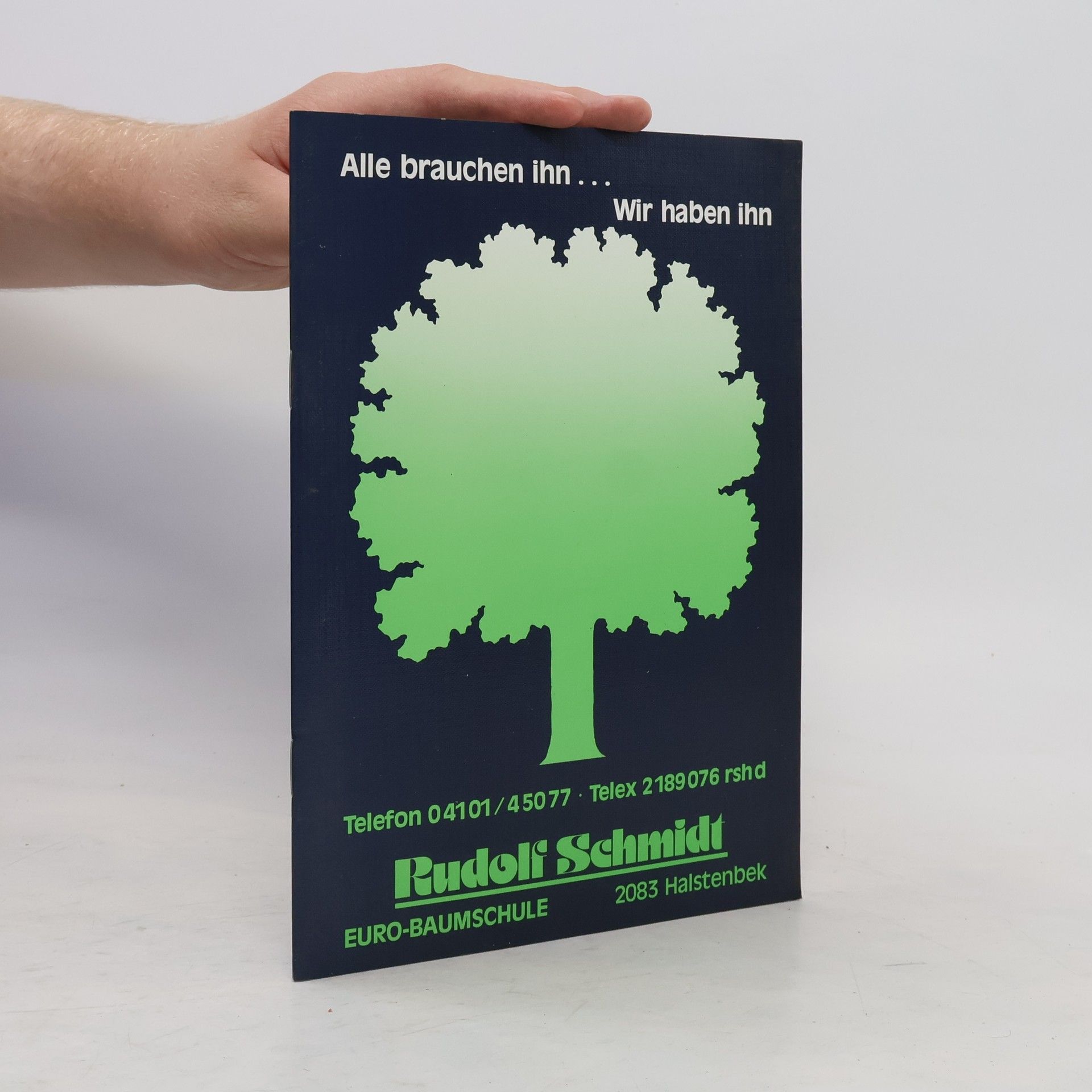 Rudolf Schmidt Alle brauchen ihn... Wir haben ihn