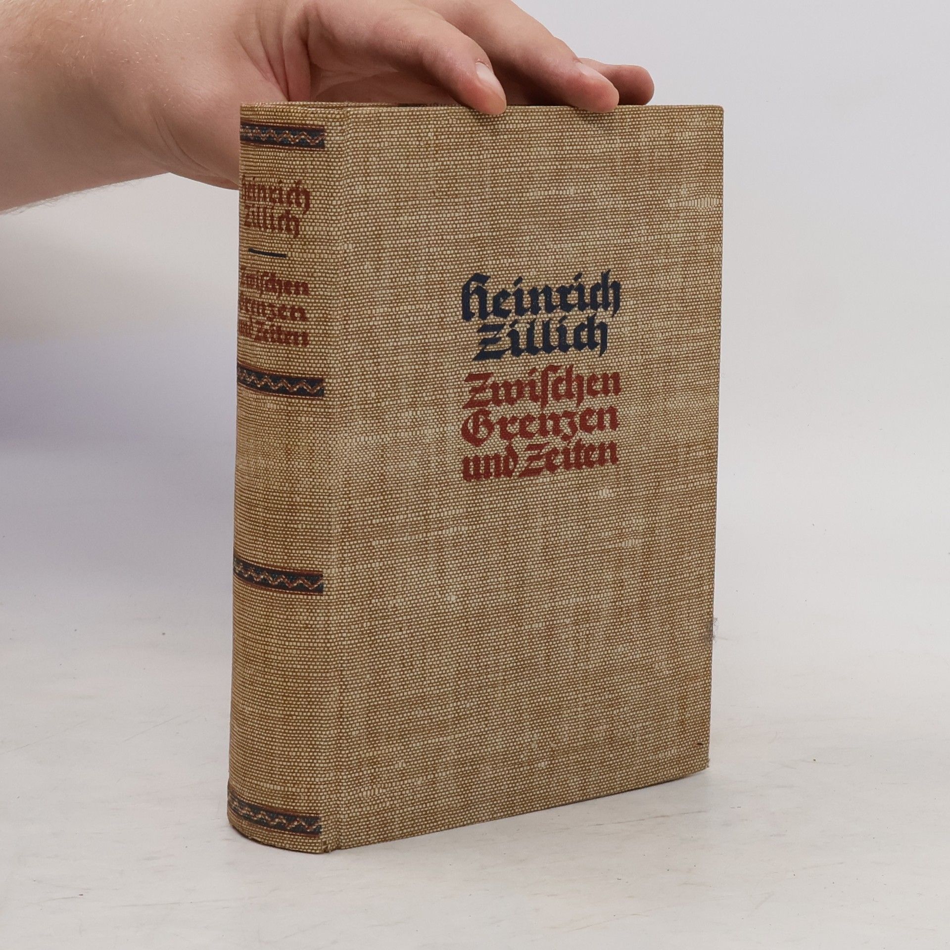 Heinrich Zillich Zwischen Grenzen und Zeiten