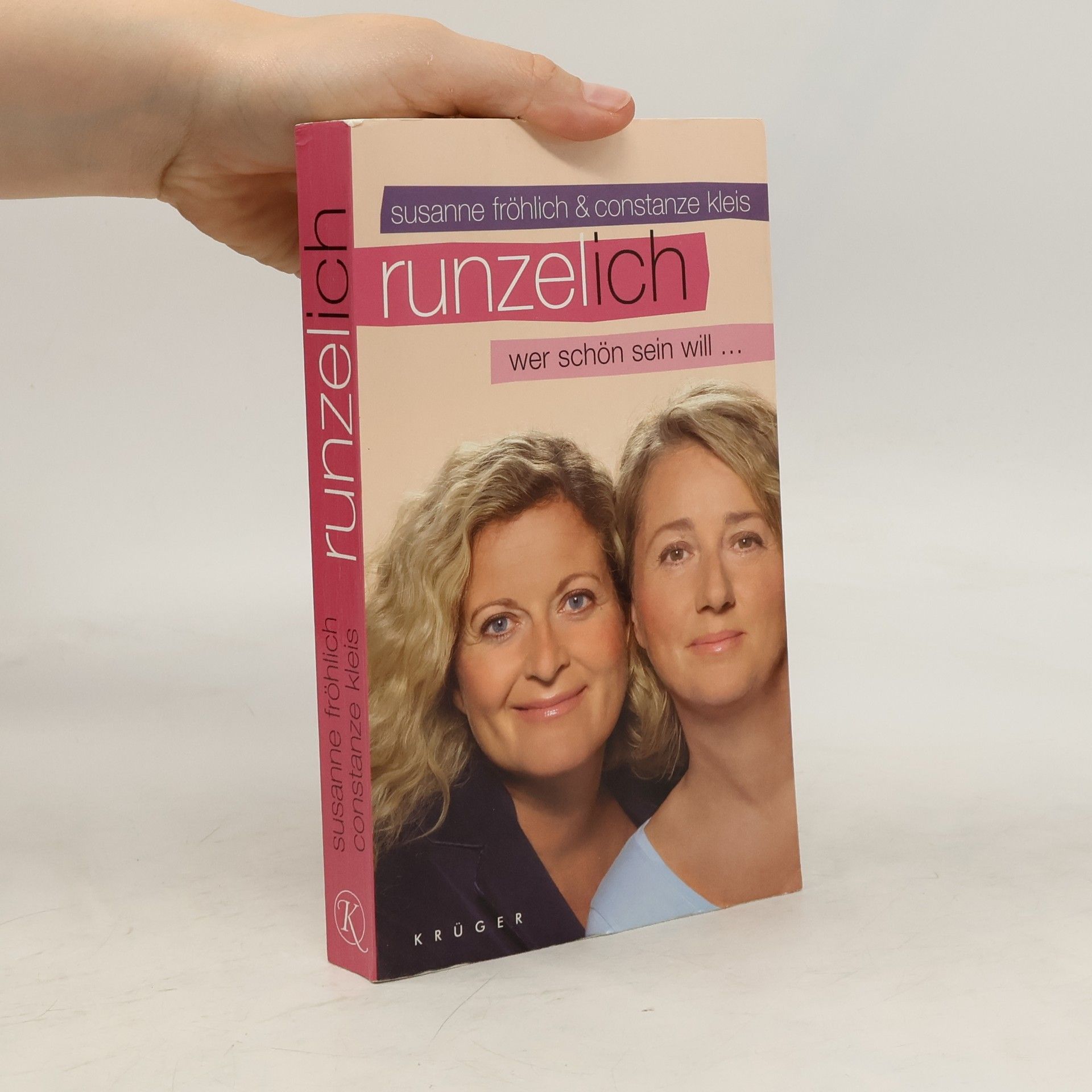 Susanne Fröhlich Runzelich wer schön sein will...