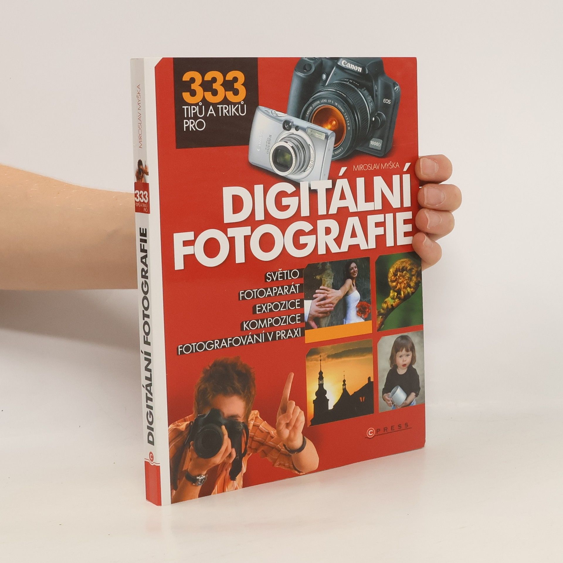 Miroslav Myška 333 tipů a triků pro digitální fotografie
