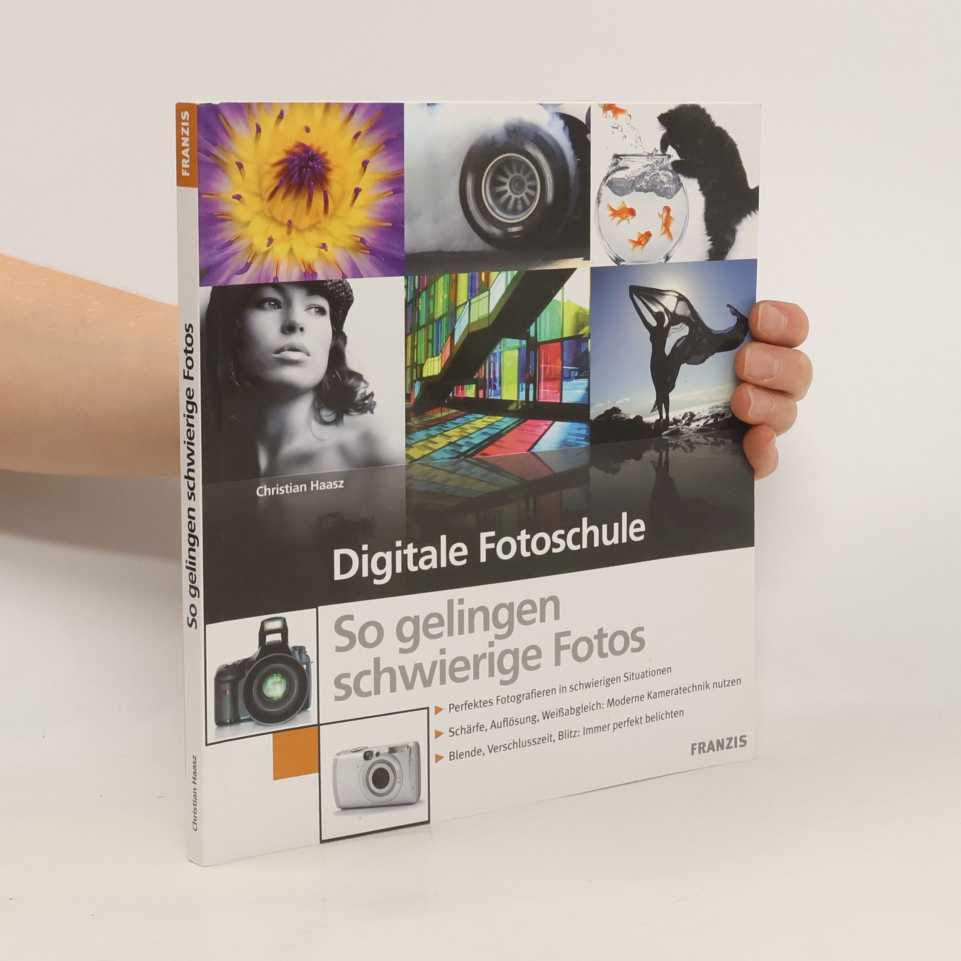 Christian Haasz Digitale Fotoschule - so gelingen schwierige Fotos