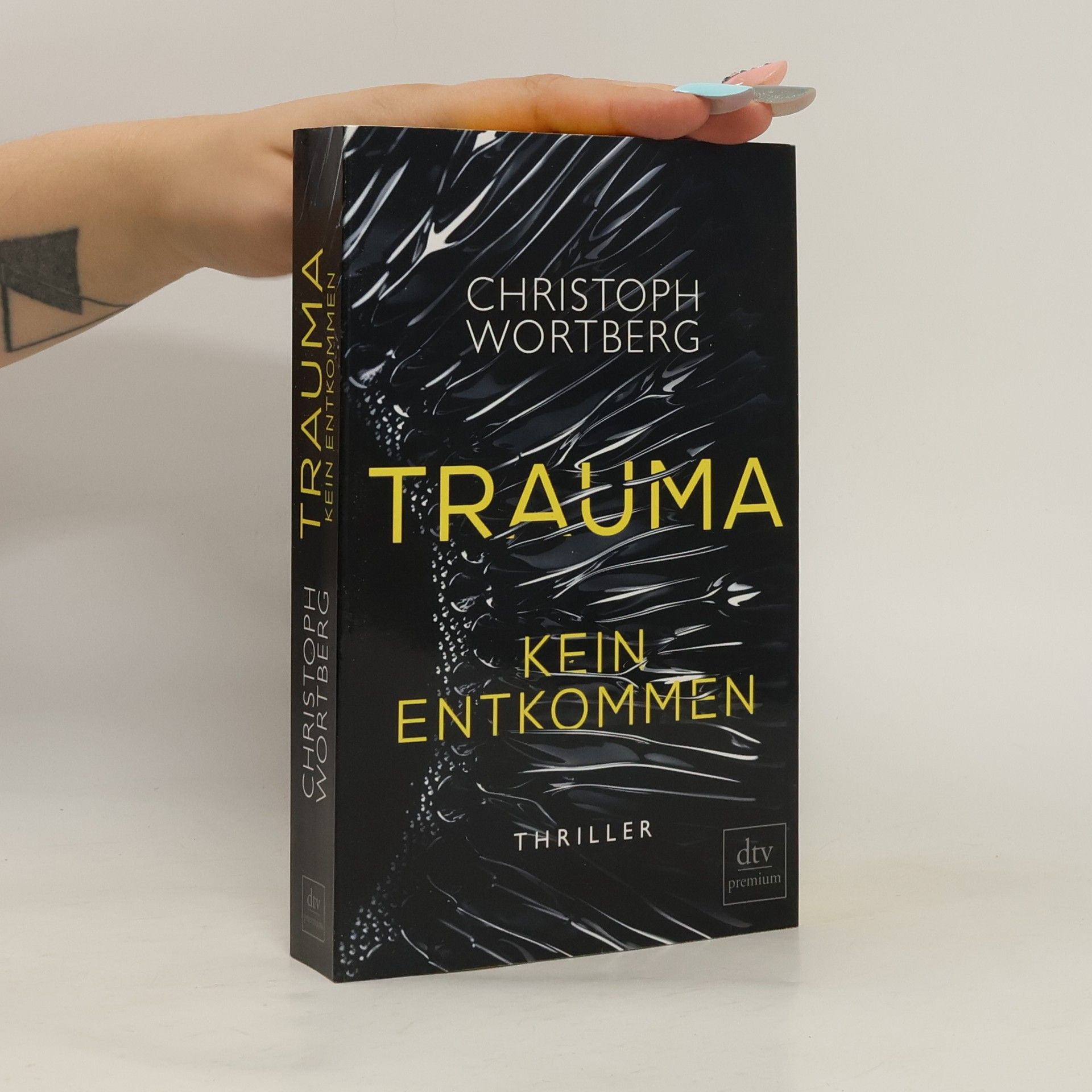 Christoph Wortberg Trauma. Kein Entkommen