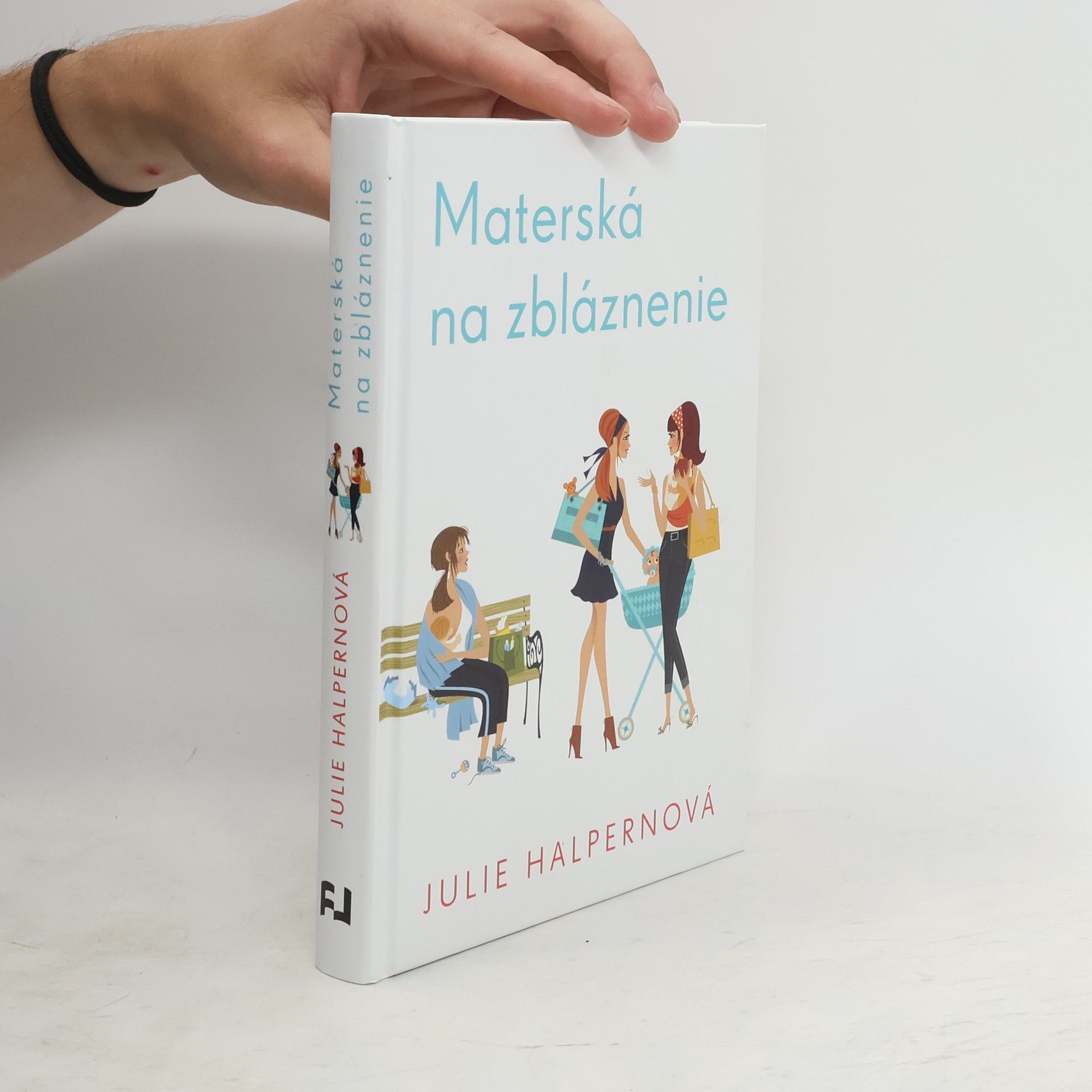 Julie Halpern Materská na zbláznenie