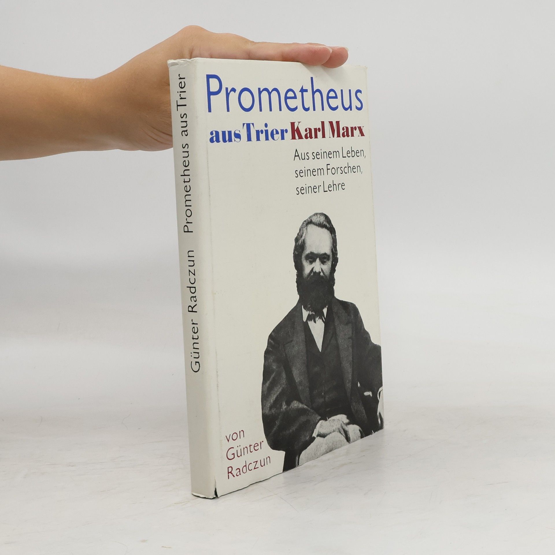 Günter Radczun Prometheus aus Trier. Karl Marx