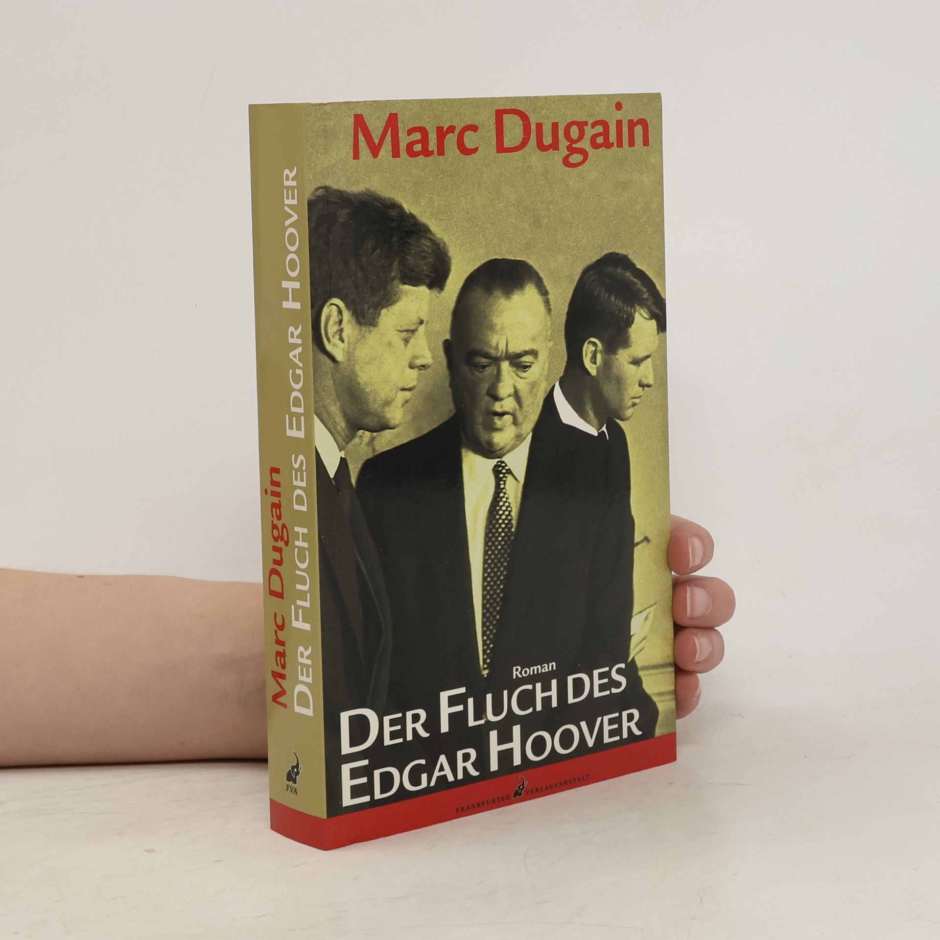 Marc Dugain Der Fluch des Edgar Hoover