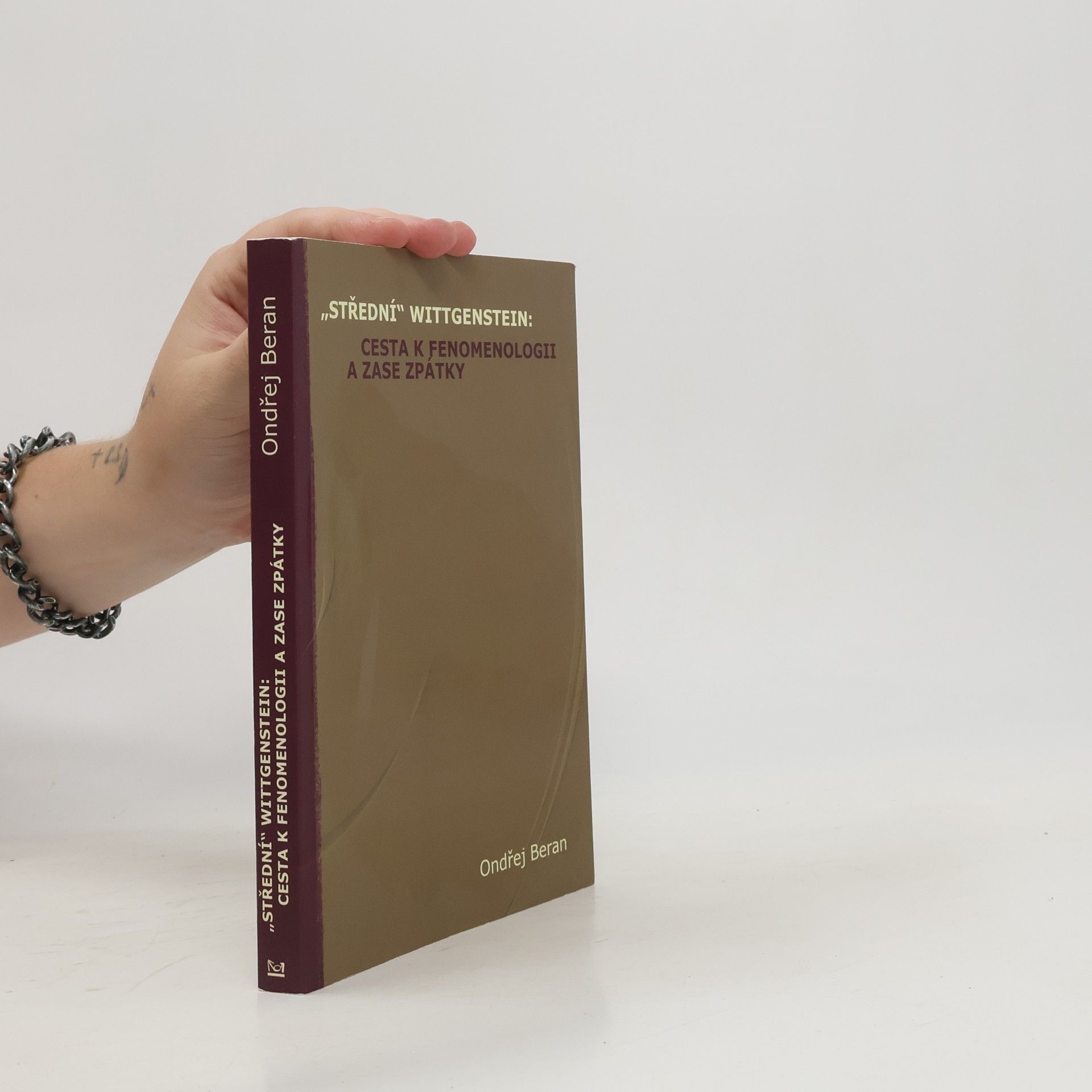 Ondřej Beran "Střední" Wittgenstein: cesta k fenomenologii a zase zpátky