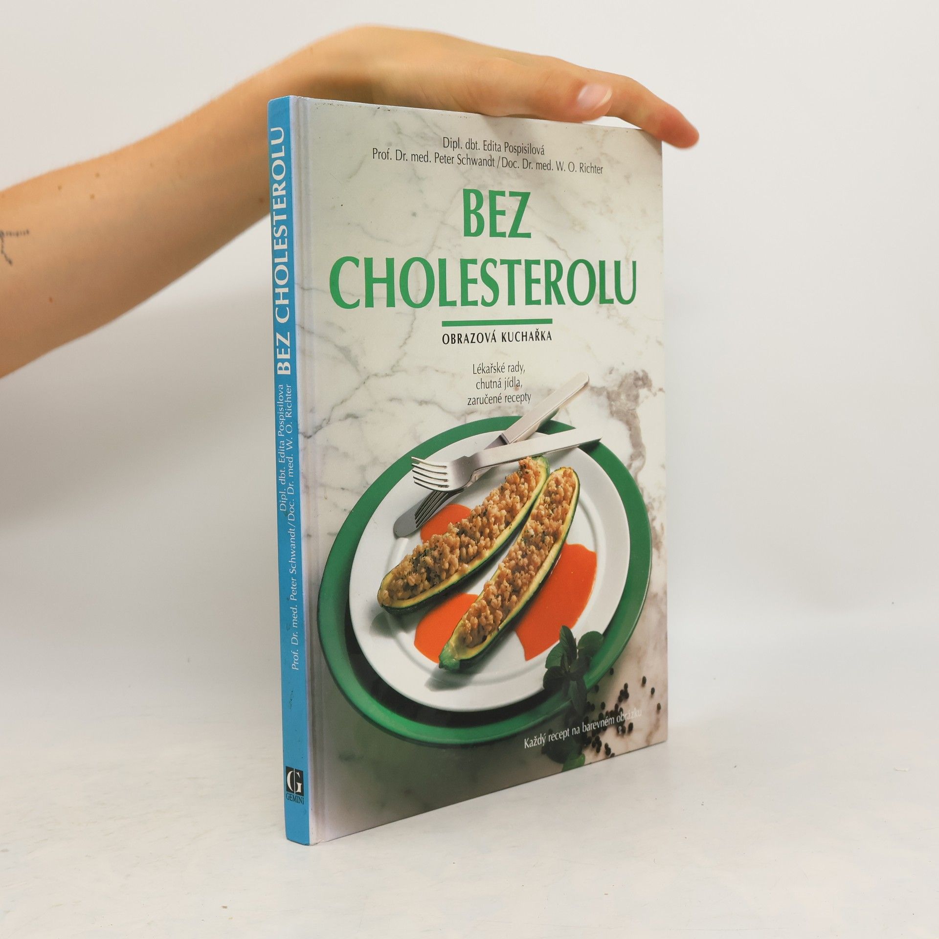 Bez cholesterolu: Obrazová kuchařka: Lékařské rady, chutná jídla, zaručené recepty