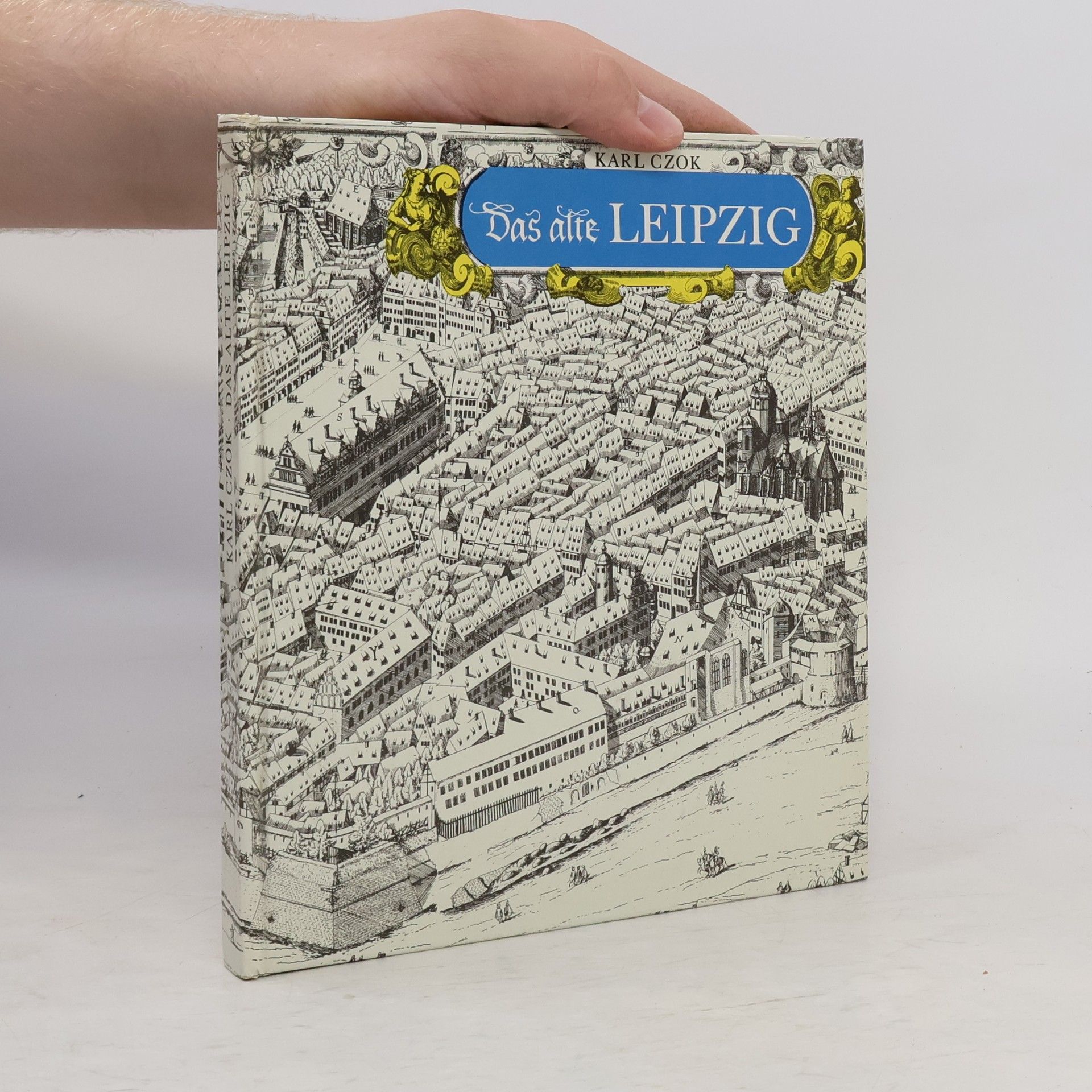 Karl Czok Das alte Leipzig