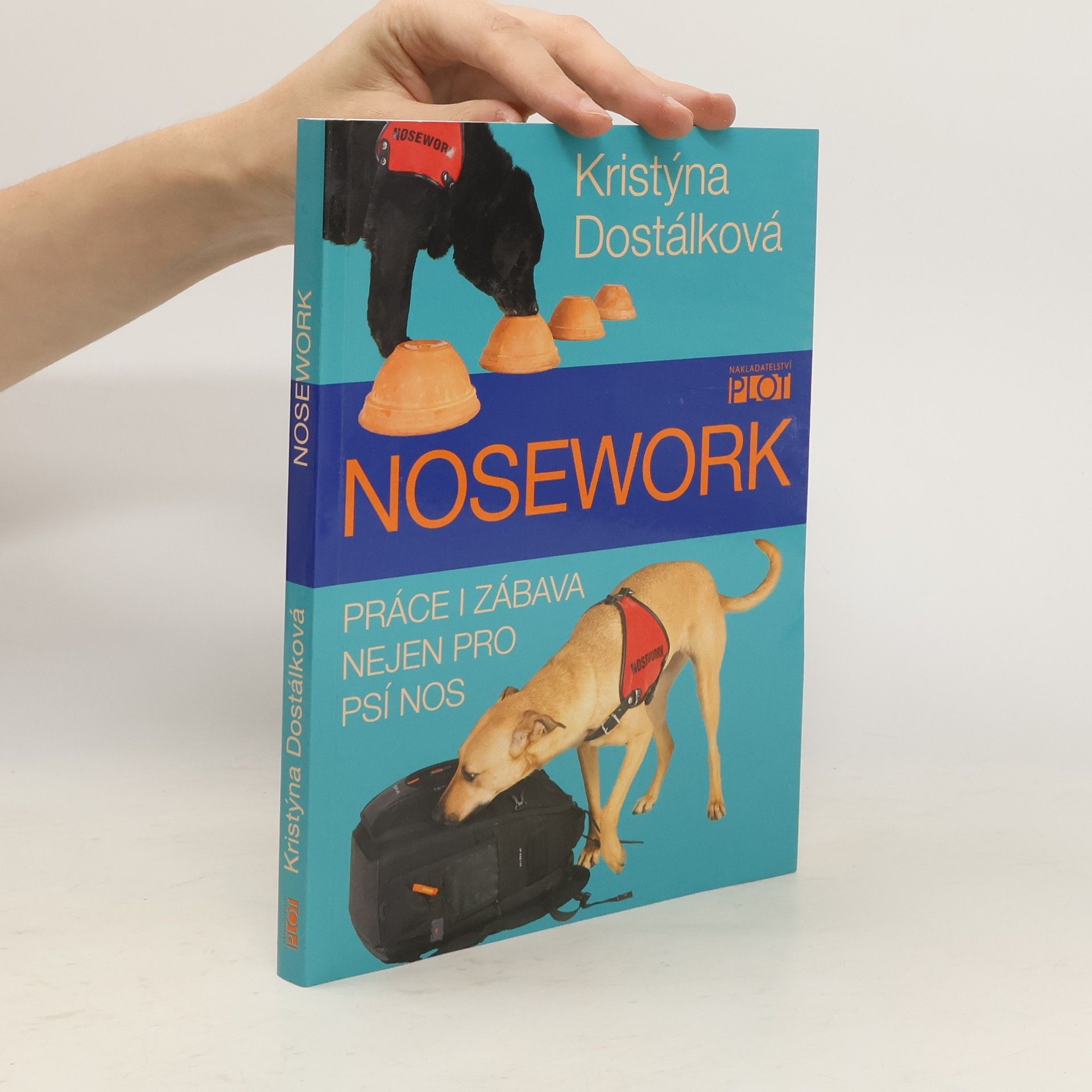 Kristýna Dostálková Nosework. Práce i zábava nejen pro psí nos