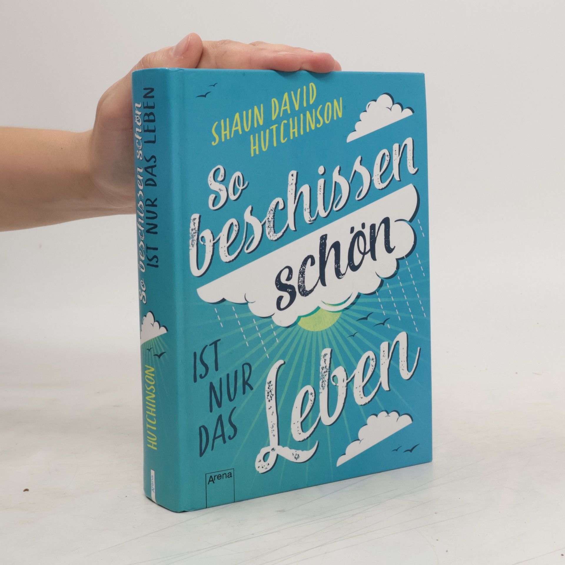 Shaun David Hutchinson So beschissen schön ist nur das Leben