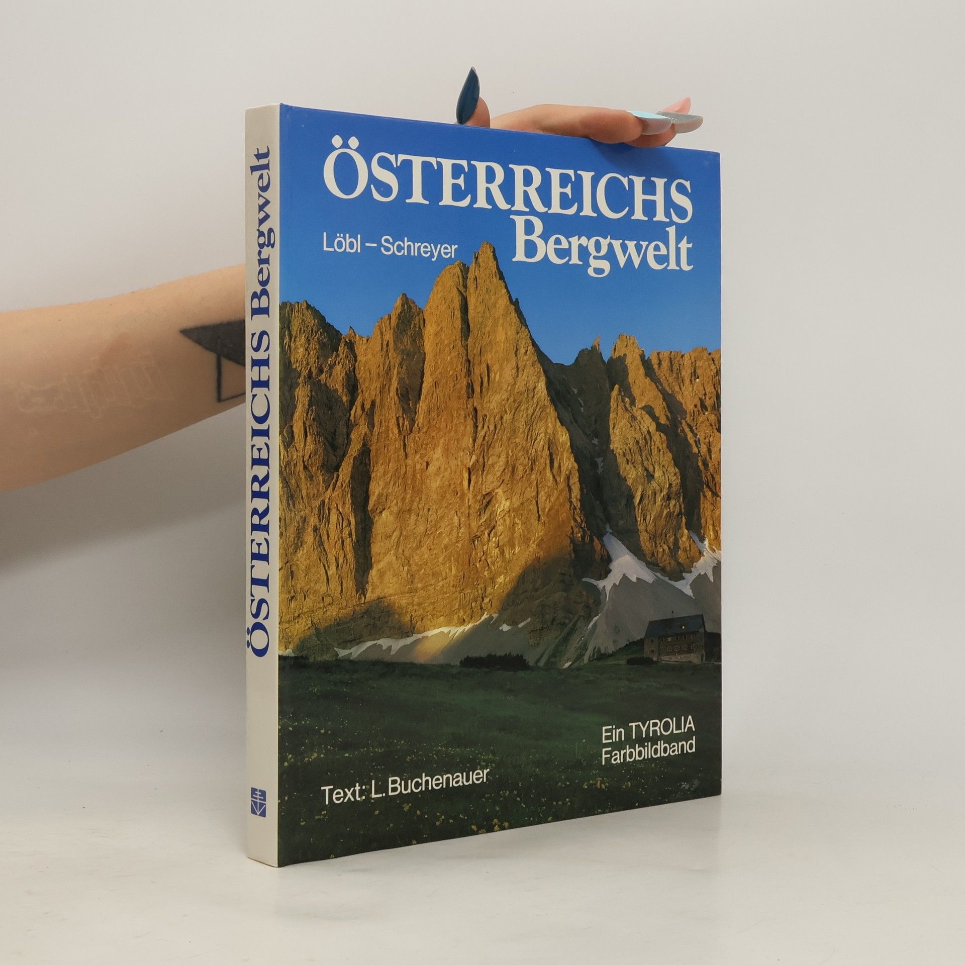 Robert Löbl Österreichs Bergwelt
