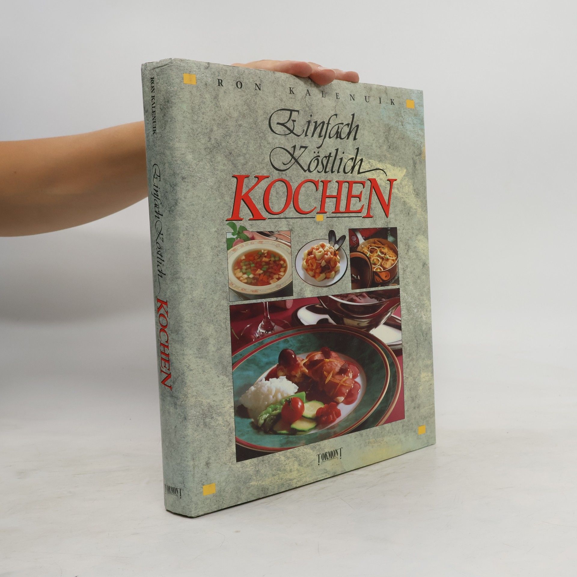 Ron Kalenuik Einfach köstlich kochen
