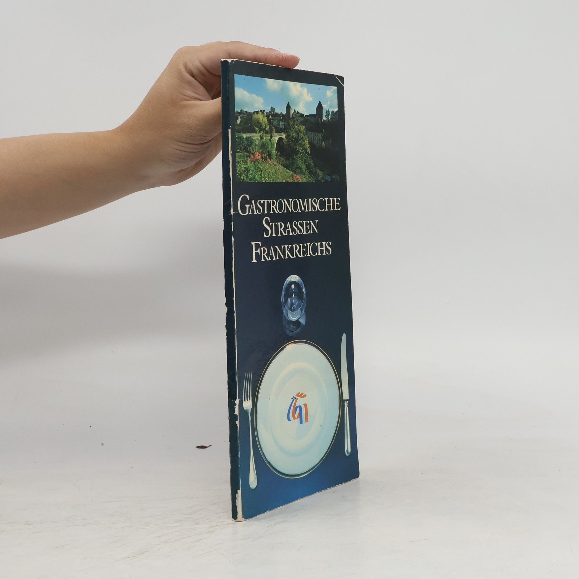 Kolektív autorov Gastronomische Strassen Frankreichs