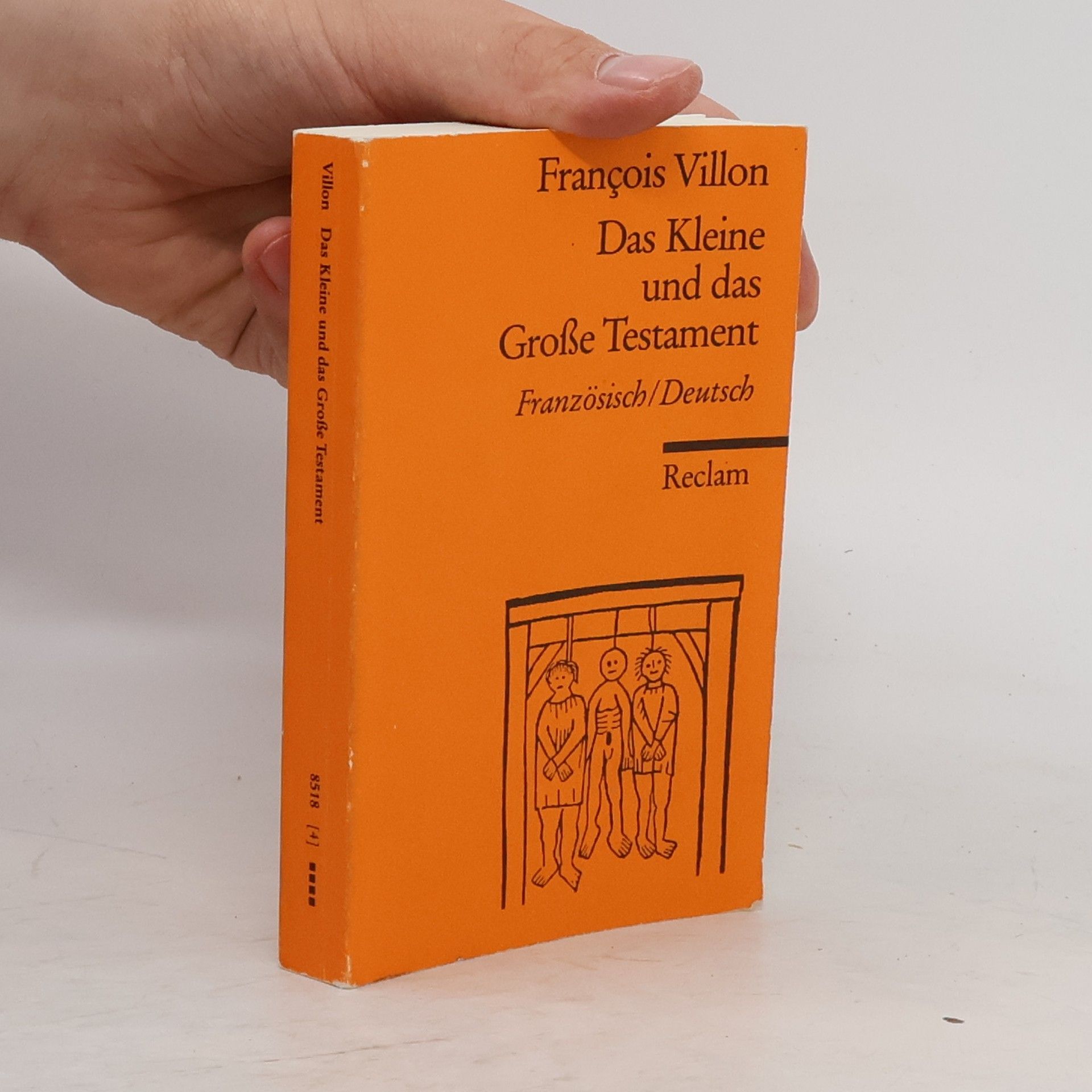 François Villon Das Kleine und das Große Testament. Französisch / Deutsch
