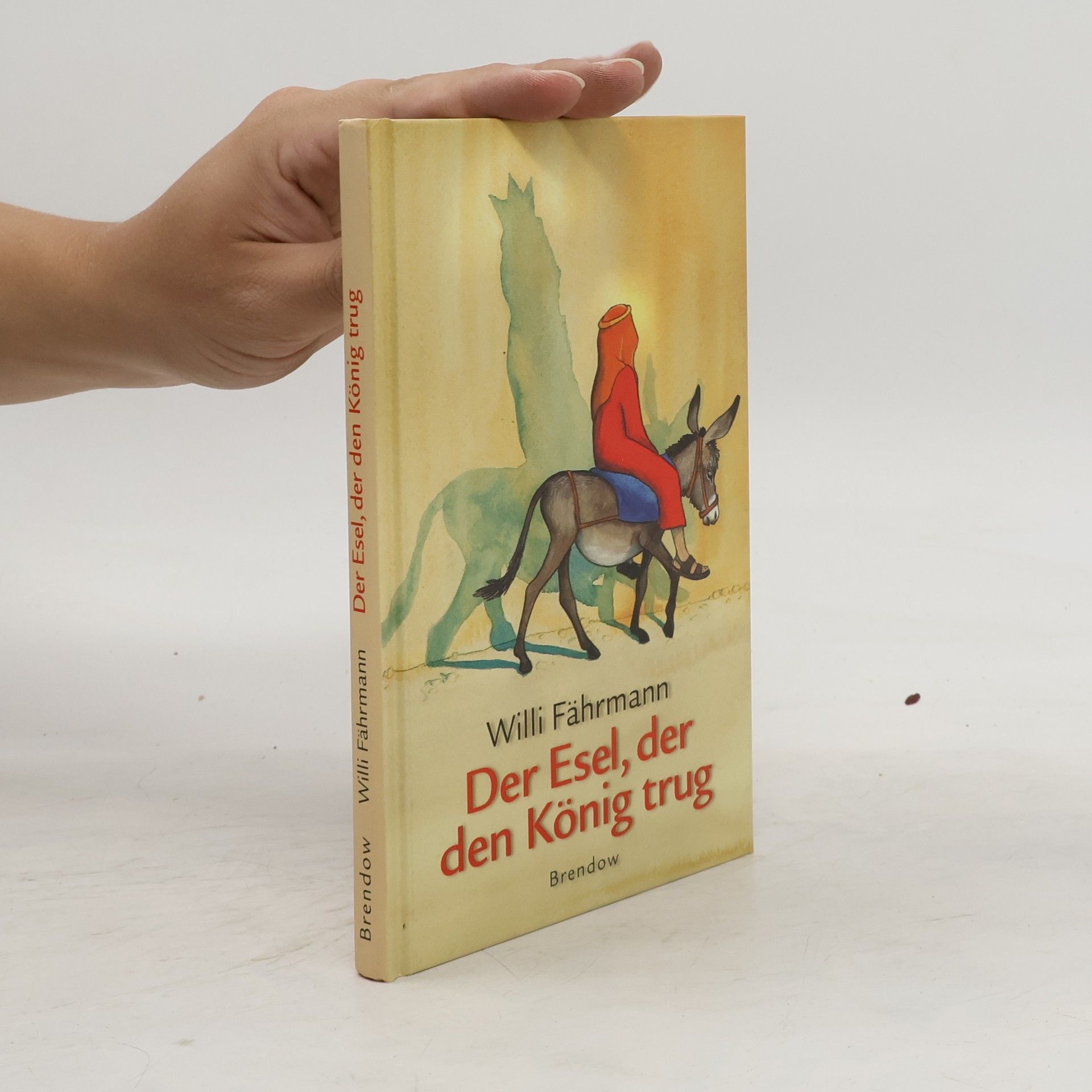 Willi Fährmann Der Esel, der den König trug
