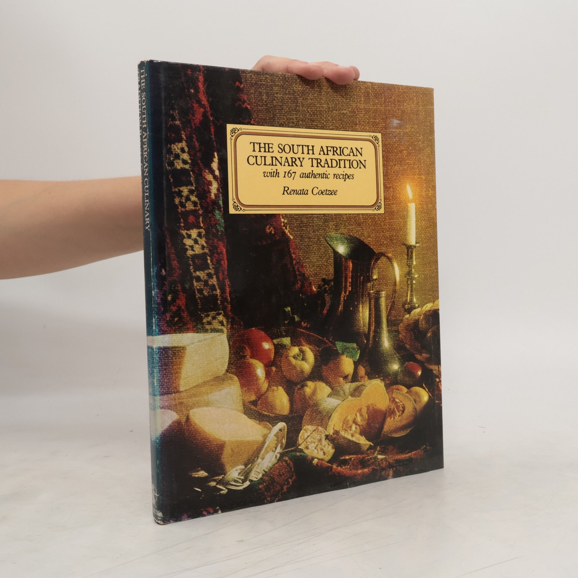 Renata Coetzee The South African Culinary Tradition