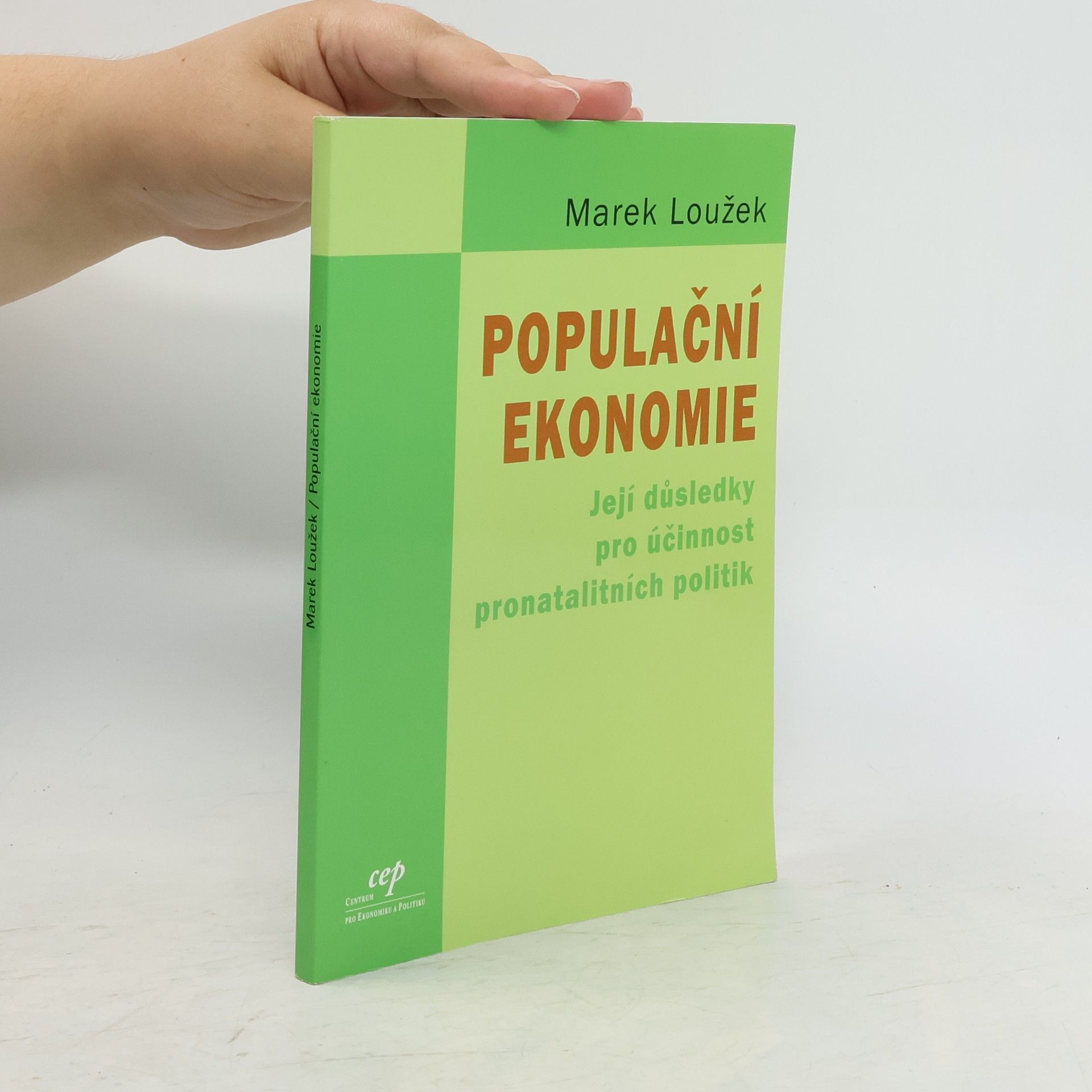 Marek Loužek Populační ekonomie a její důsledky pro účinnost pronatalitních politik