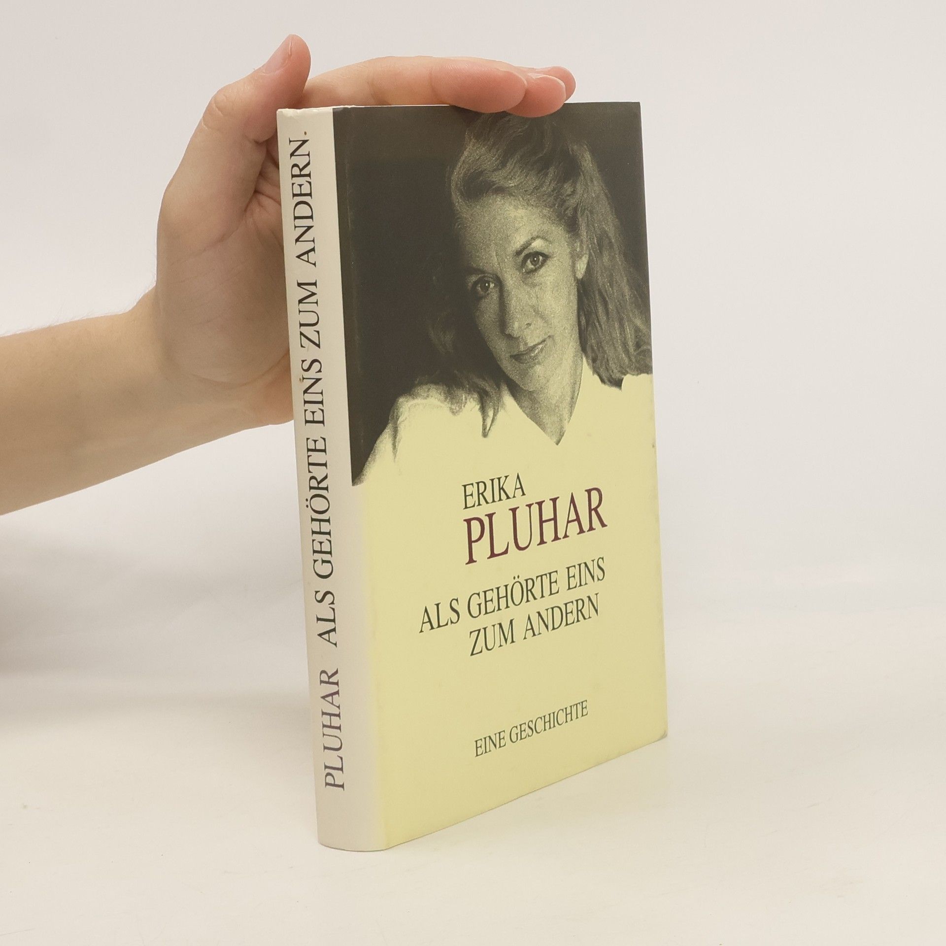 Erika Pluhar Als gehörte eins zum andern