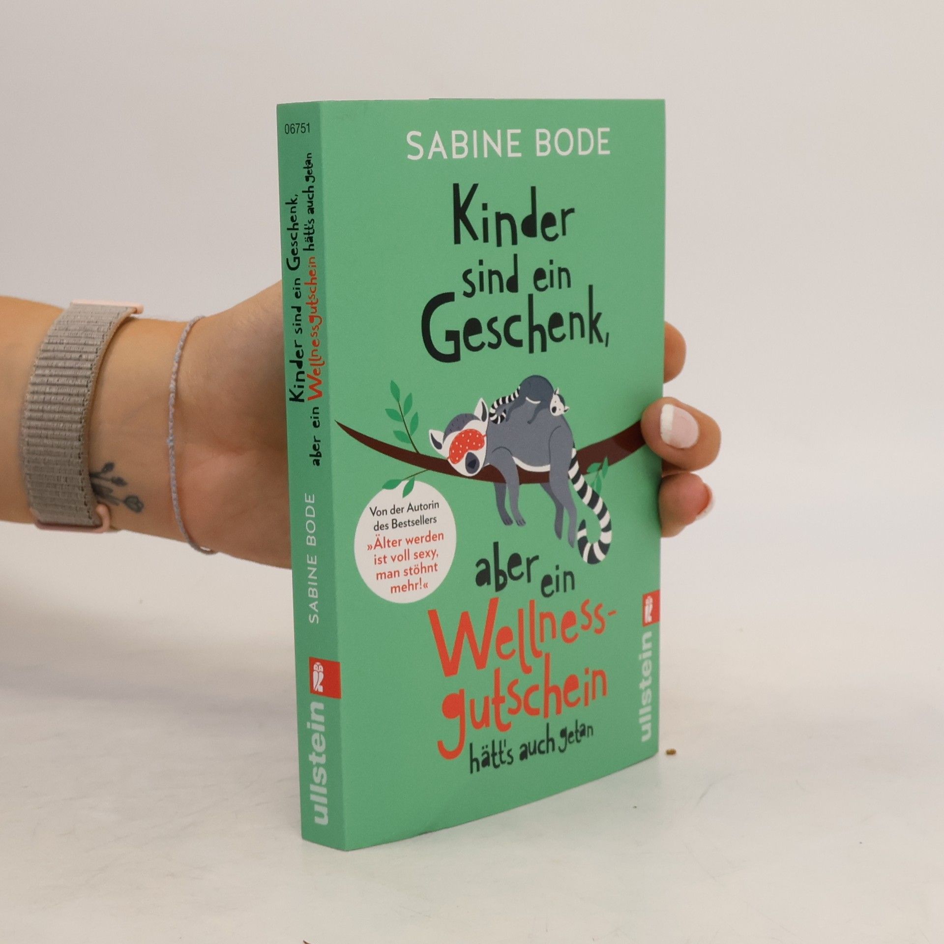 Sabine Bode Kinder sind ein Geschenk, aber ein Wellness-Gutschein hätt's auch getan