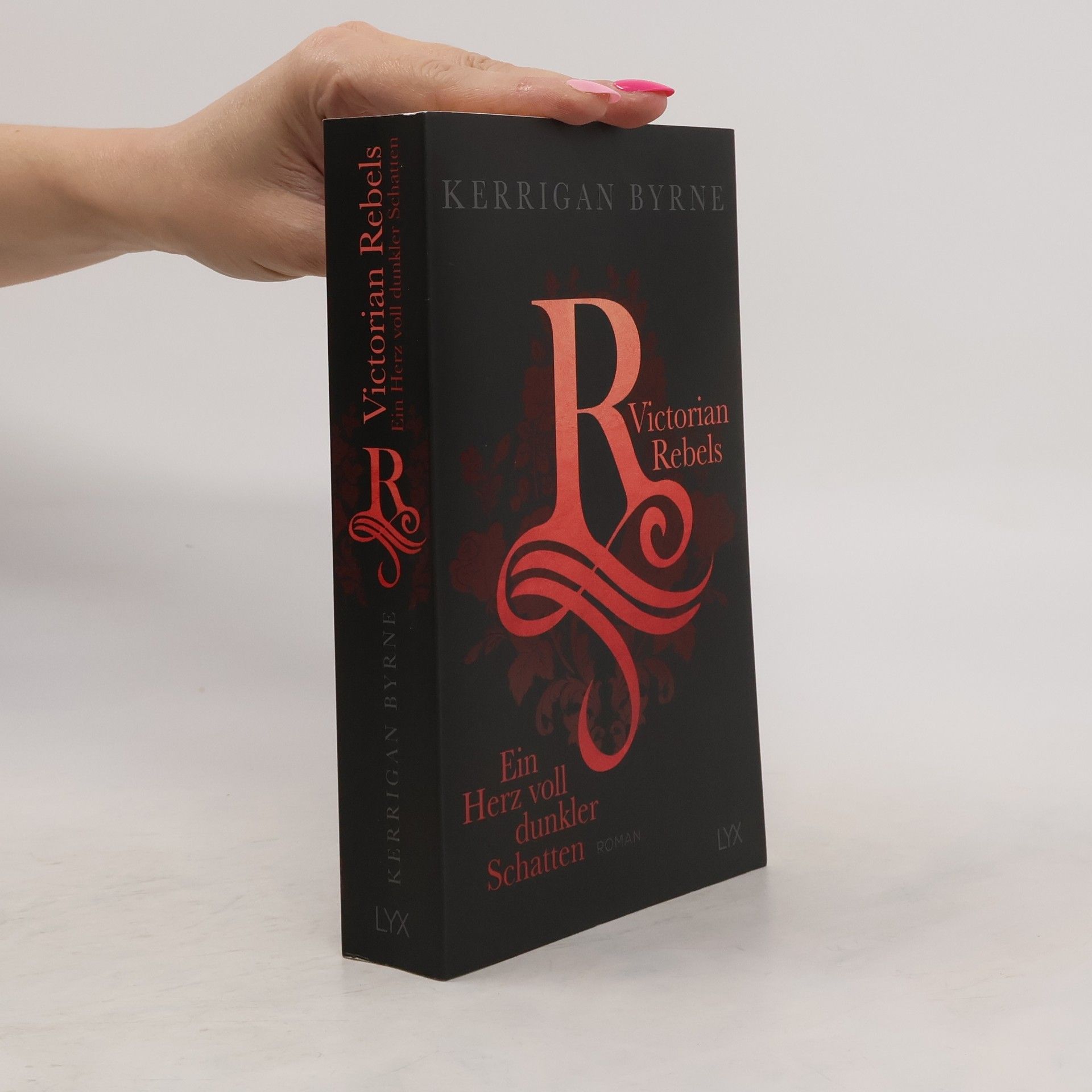Kerrigan Byrne Victorian Rebels - Ein Herz voll dunkler Schatten