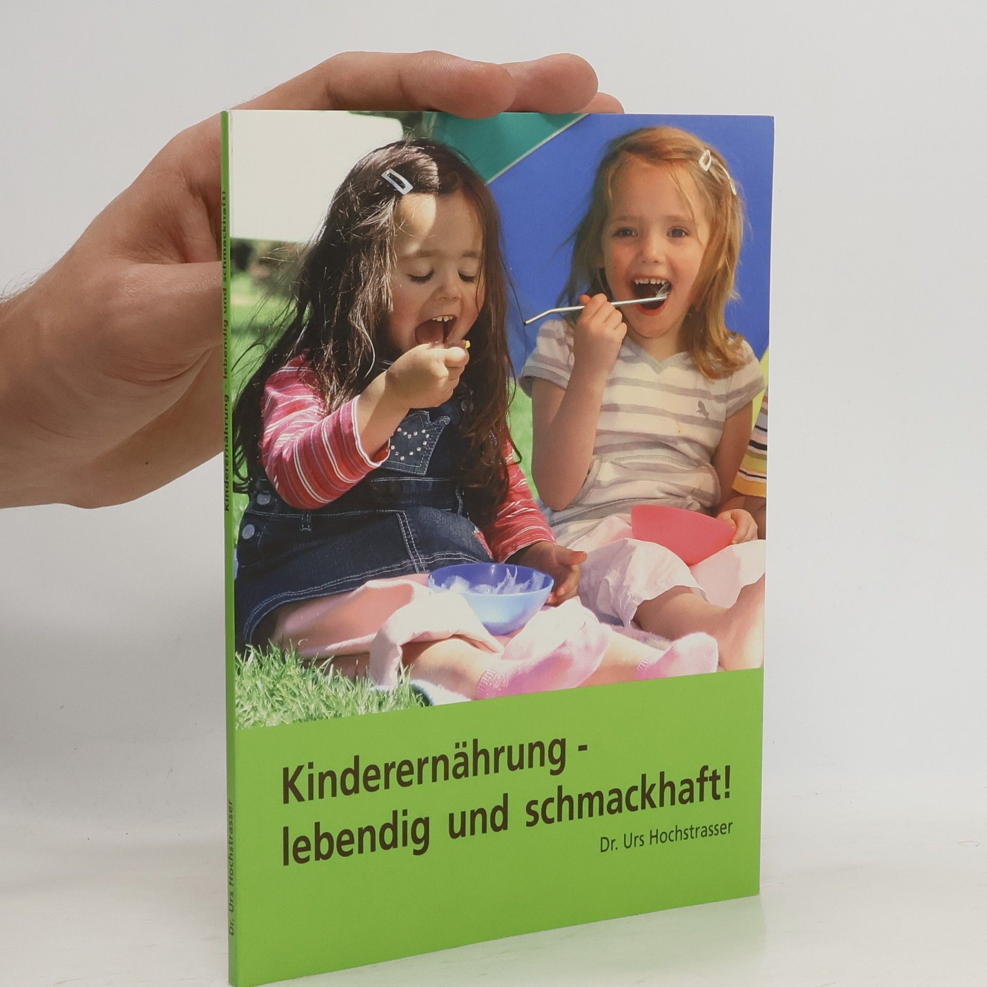 Urs Hochstrasser Kinderernährung lebendig und schmackhaft