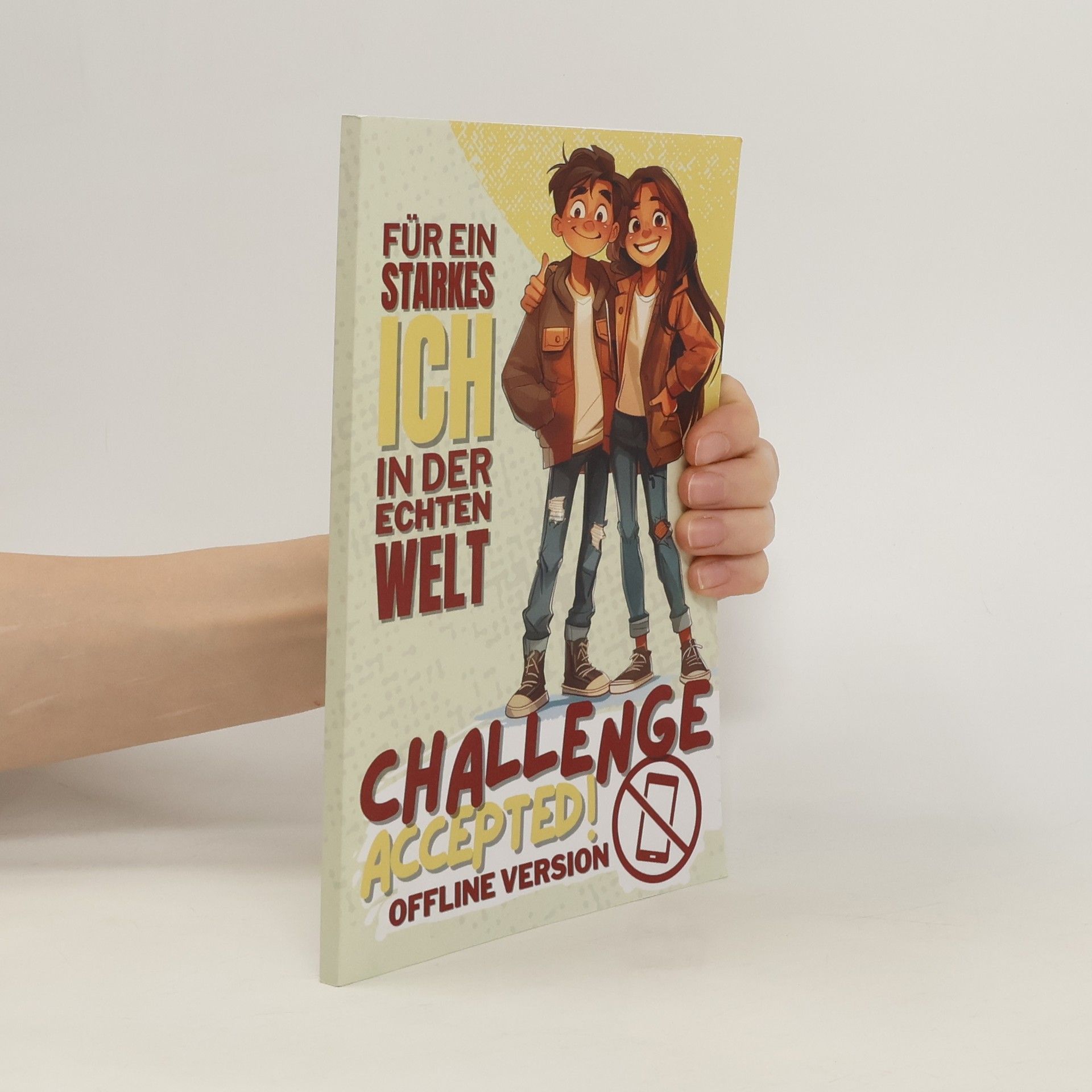 Autorenkollektiv Challenge Accepted! Für ein starkes ICH in der echten Welt