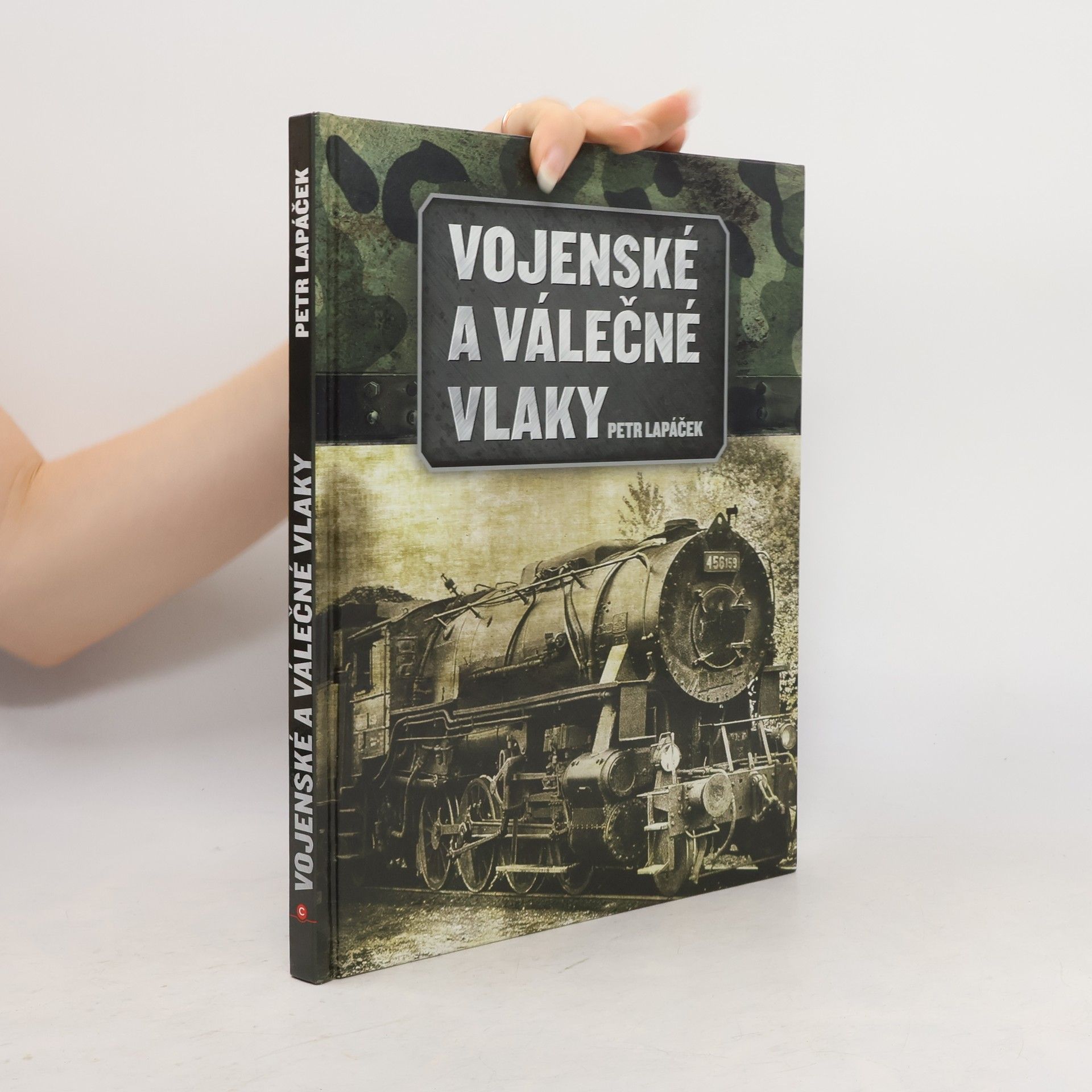 Petr Lapáček Vojenské a válečné vlaky