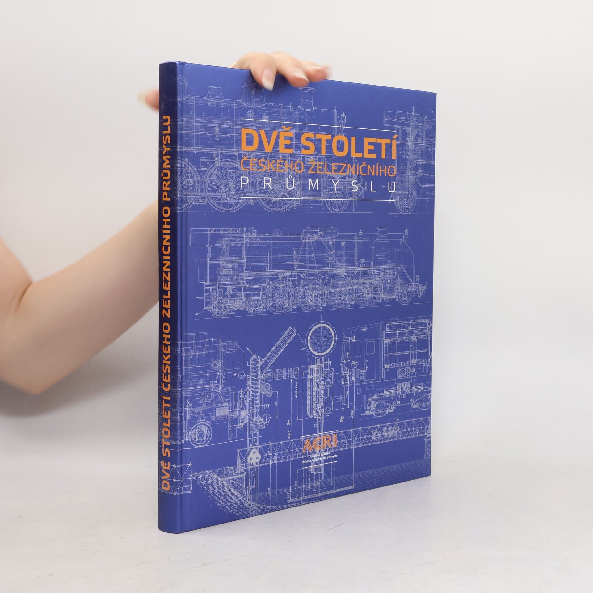 Collectif d'auteurs Dvě století českého železničního průmyslu