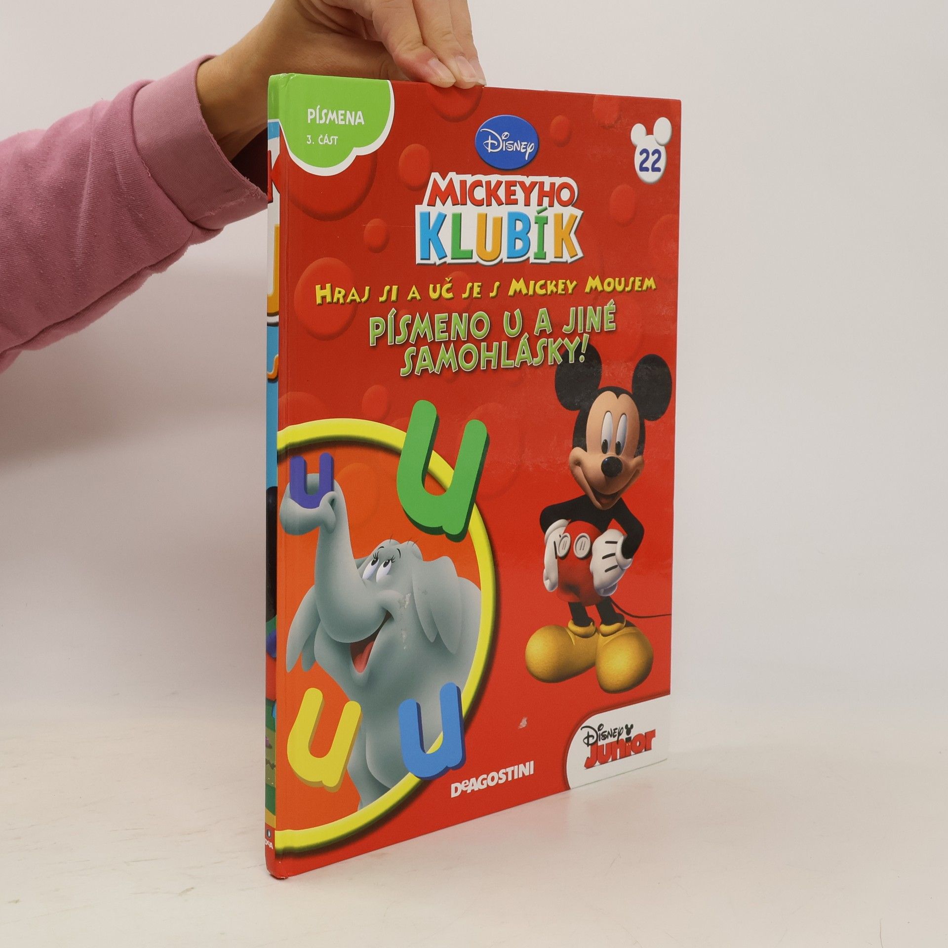 Autorenkollektiv Mickeyho Klubík. Hraj si a uč se s Mickey Mousem 22. Písmena U a jiné samohlásky!