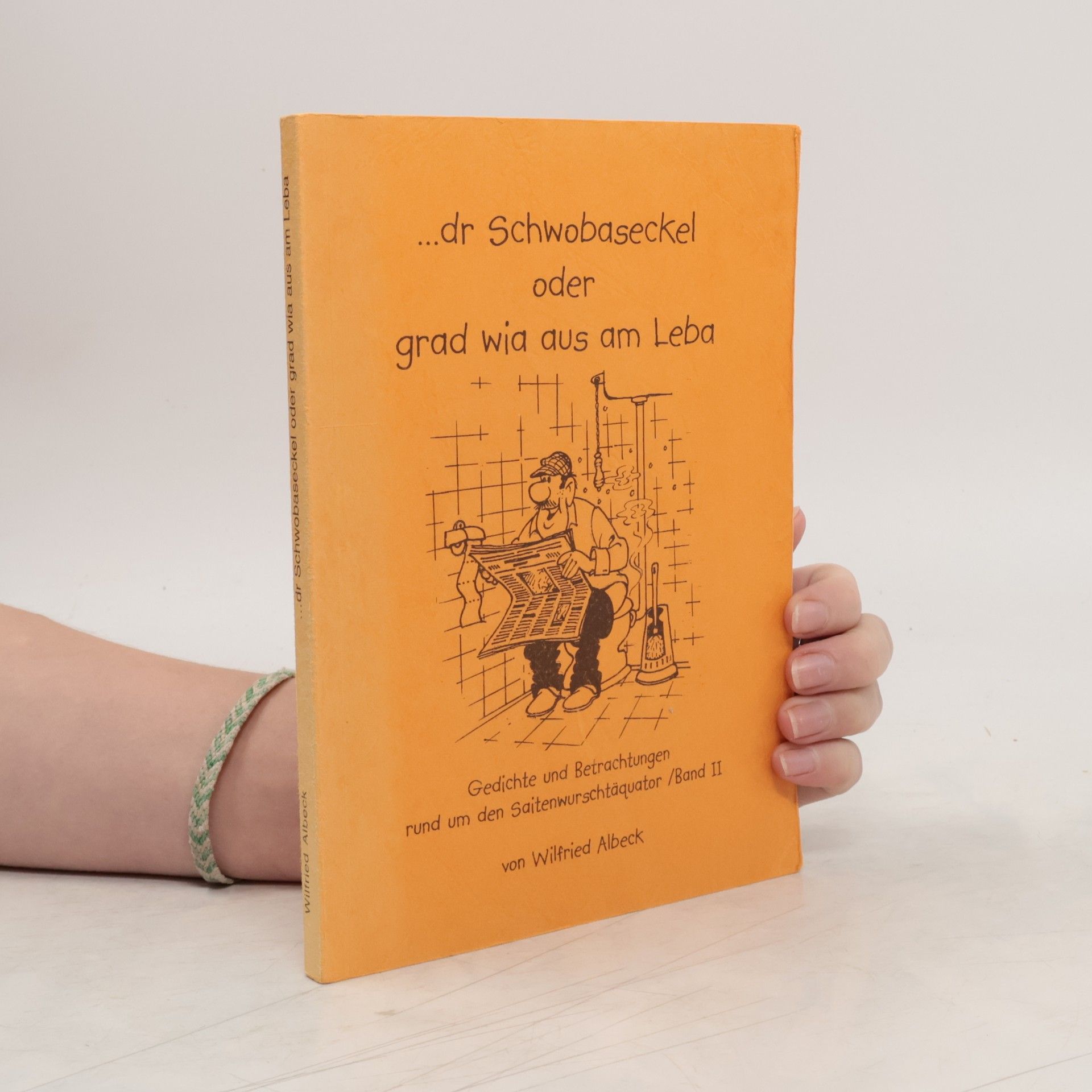 Wilfried Albeck Gedichte und Betrachtungen rund um den Saitenwurschtäquator II