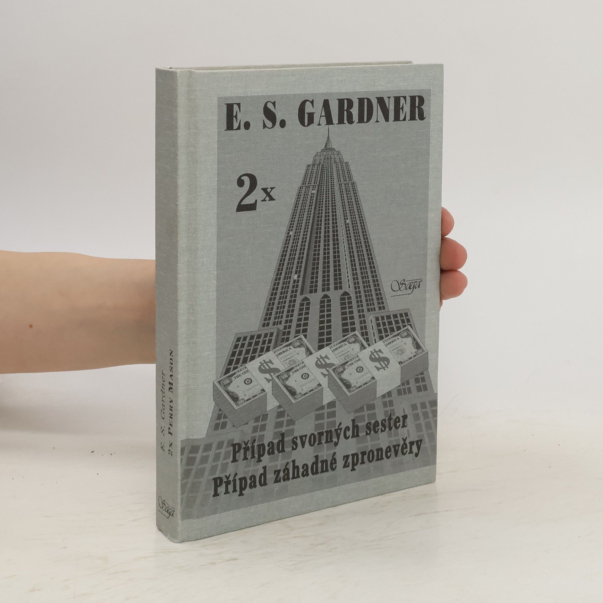 Erle Stanley Gardner Případ svorných sester / Případ záhadné zpronevěry
