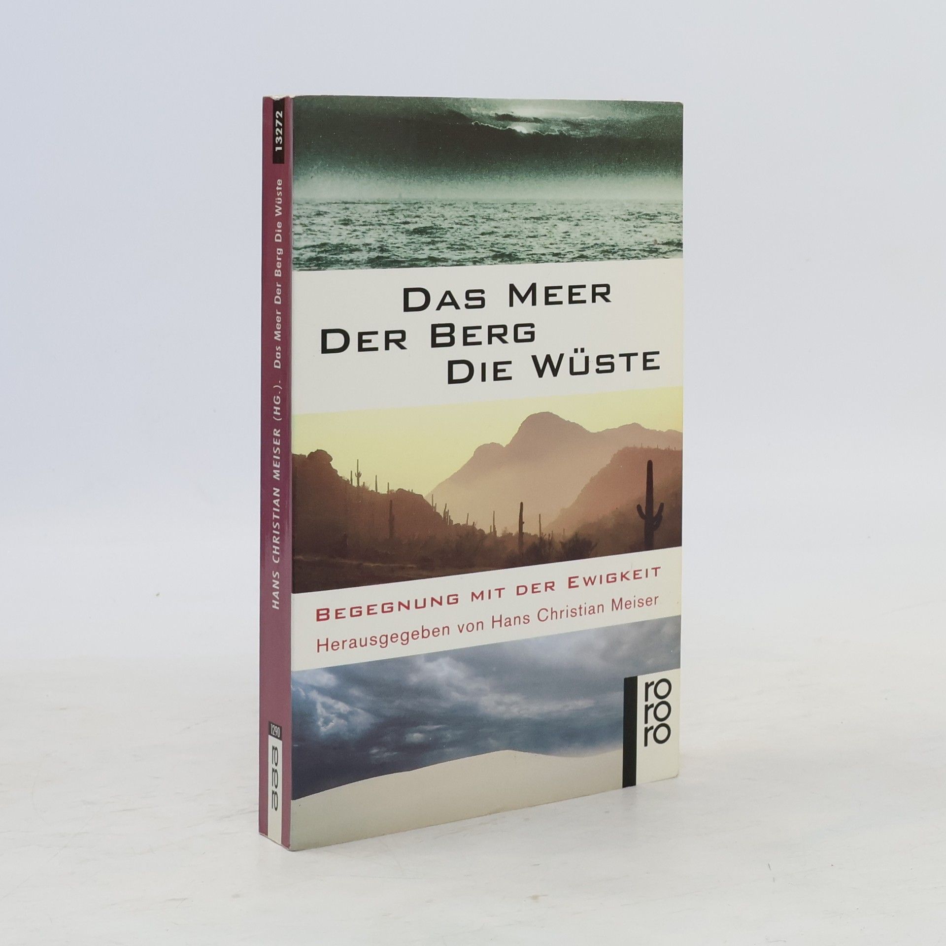 Hans Christian Meiser Das Meer, der Berg, die Wüste