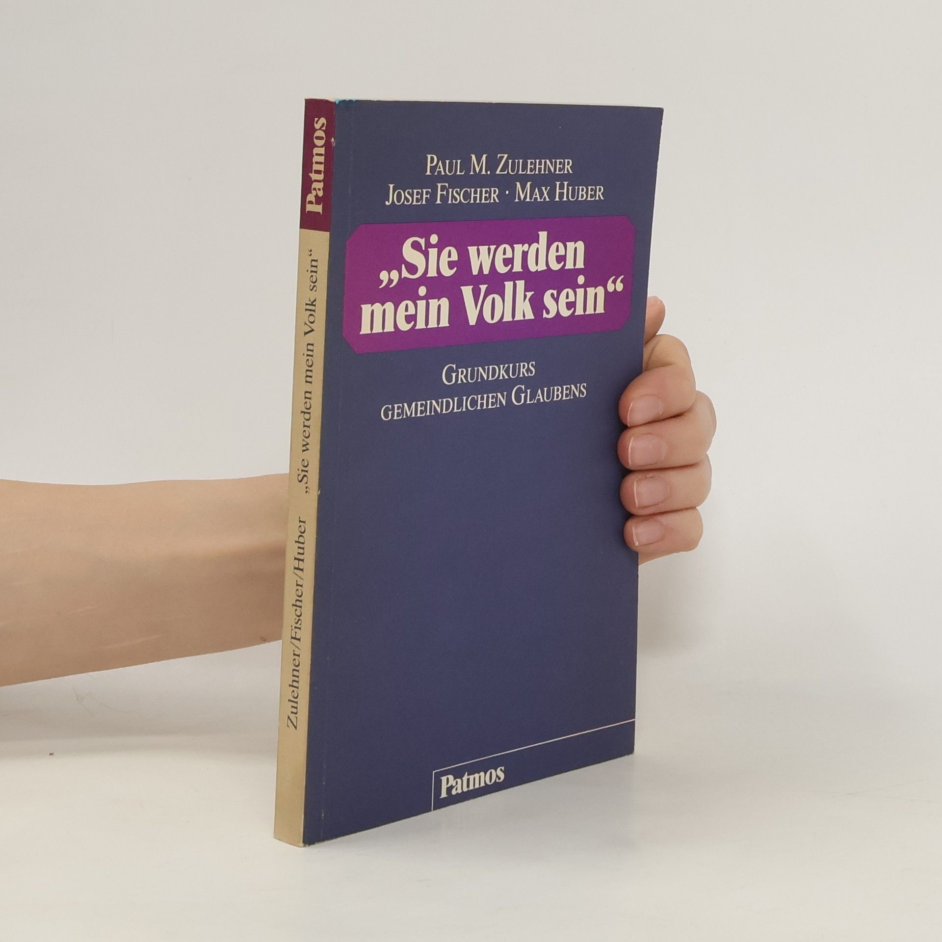 Paul M. Zulehner Sie werden mein Volk sein. Grundkurs gemeindlichen Glaubens