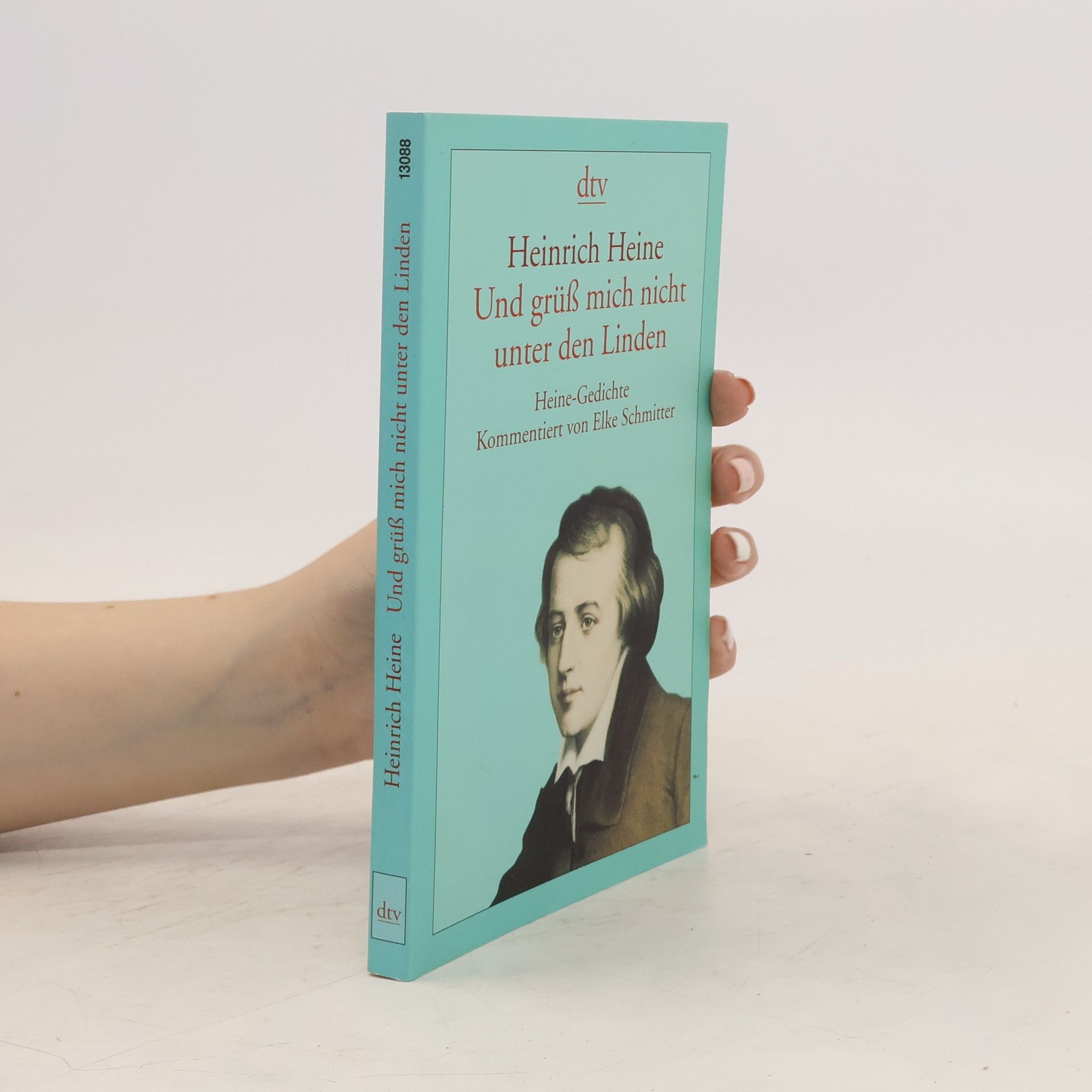 Heinrich Heine Und grüß mich nicht unter den Linden