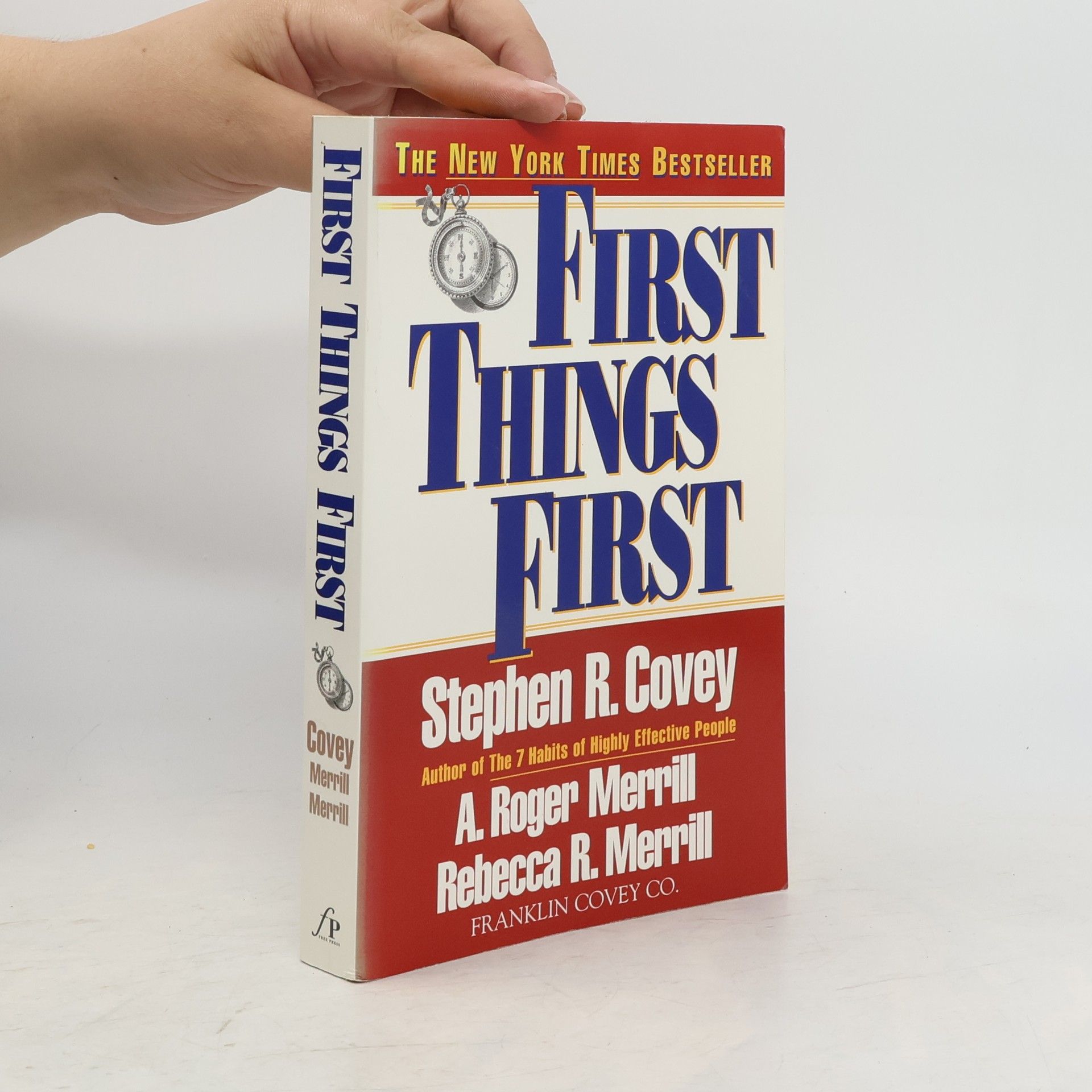 Stephen Covey First Things First