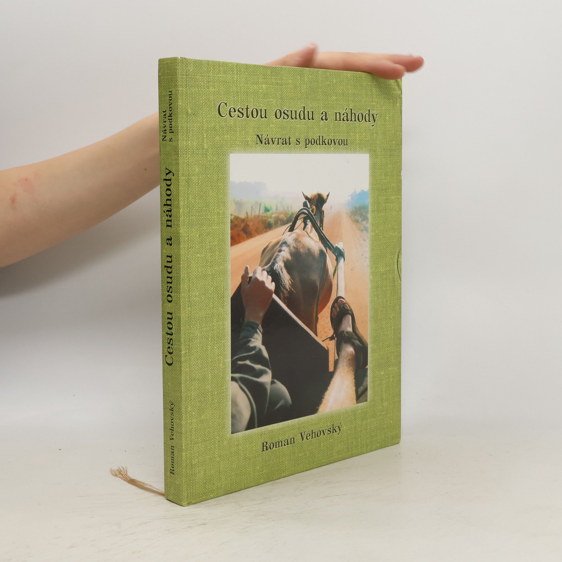 Roman Vehovský Cestou osudu a náhody: Návrat s podkovou