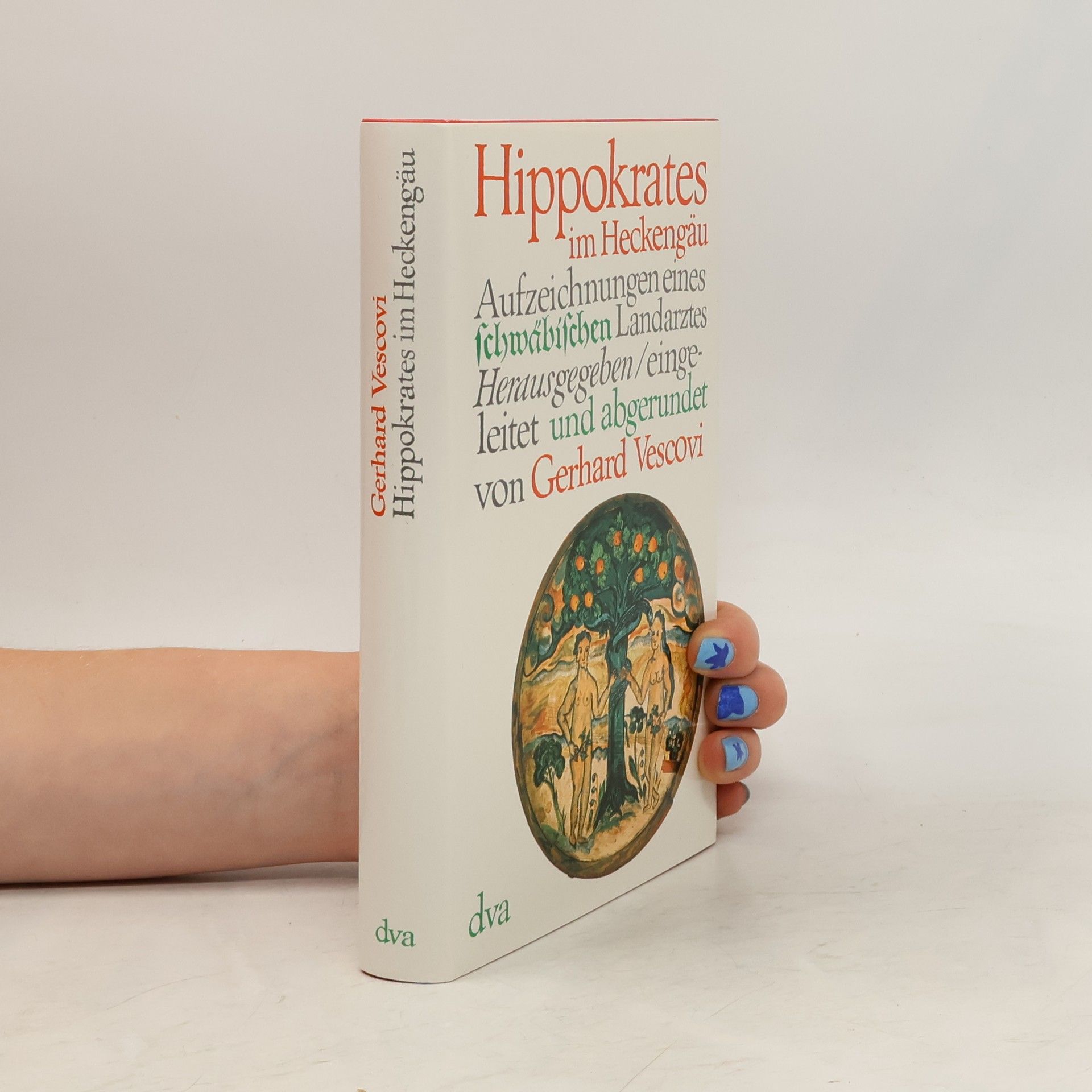 Gerhard Vescovi Hippokrates im Heckengäu