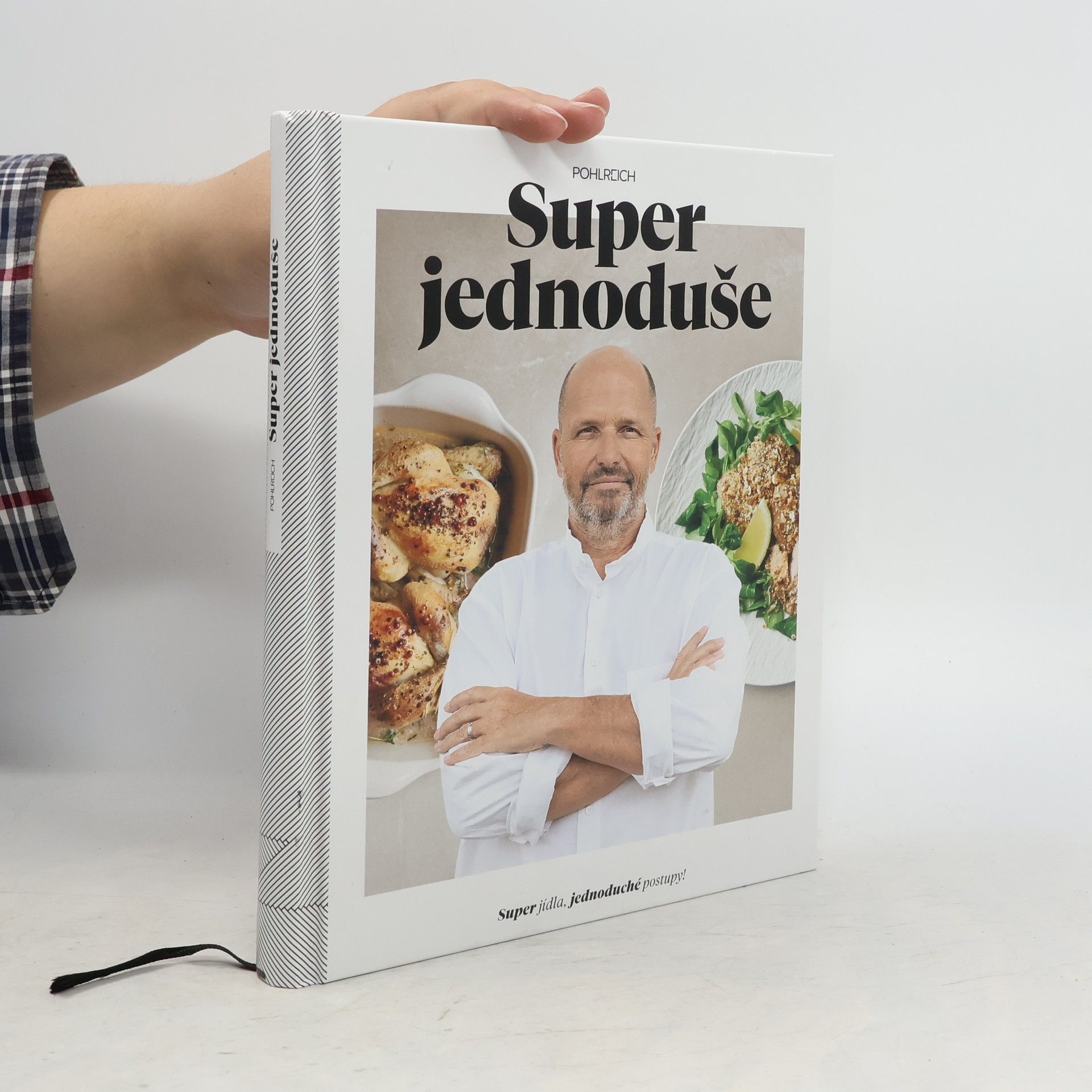 Zdeněk Pohlreich Super jednoduše : super jídla, jednoduché postupy!