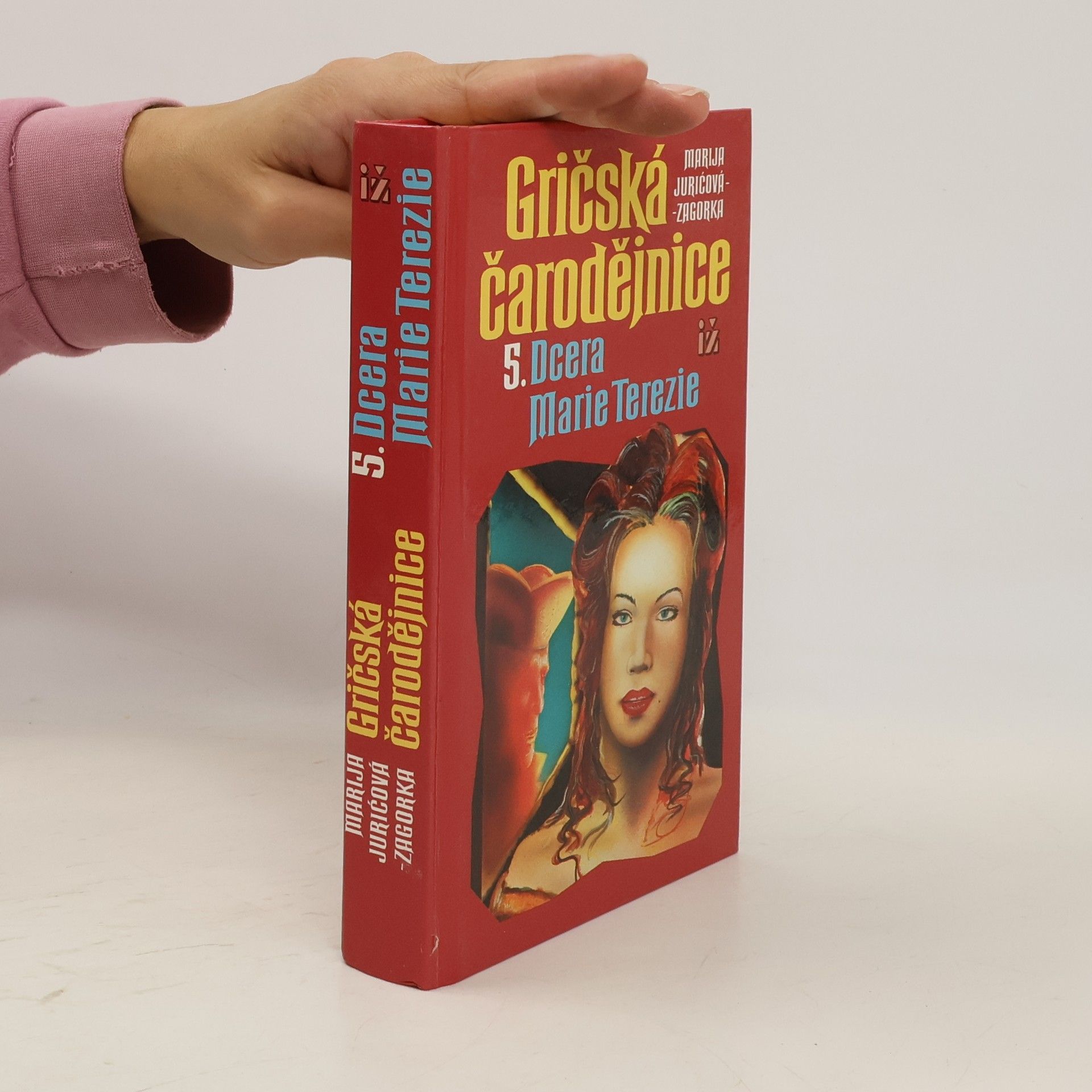 Marija Jurić Zagorka Gričská čarodějnice 5. Dcera Marie Terezie