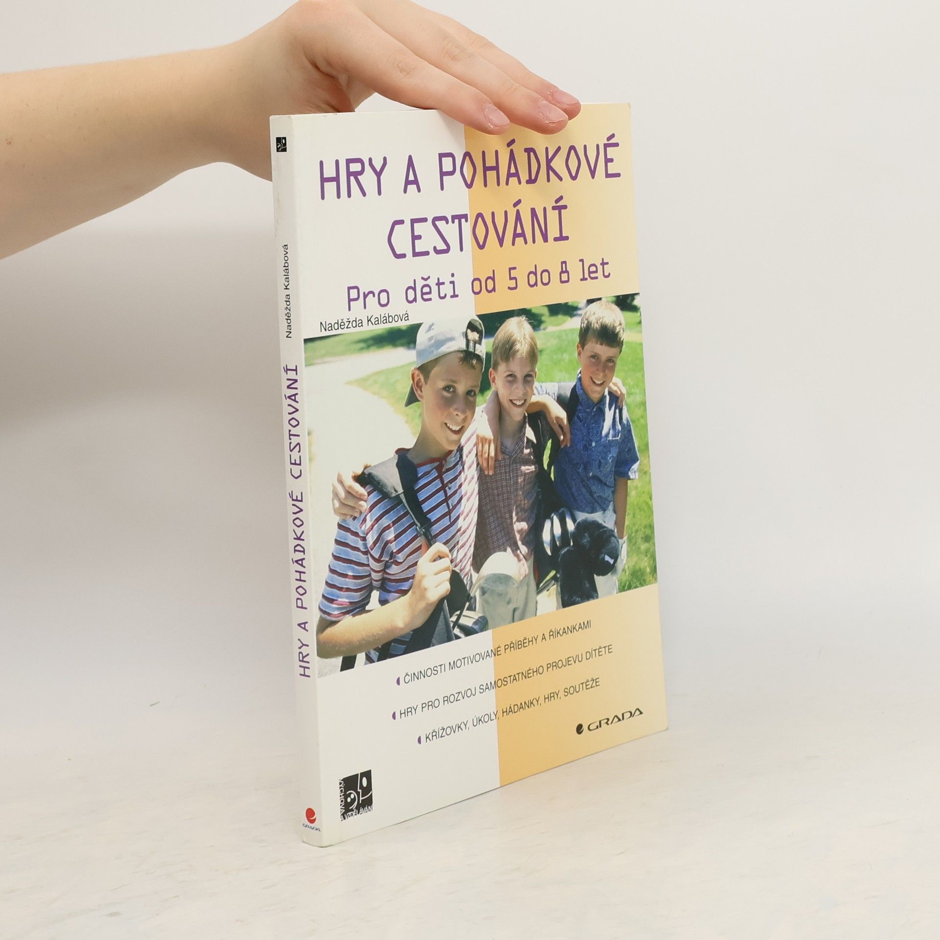 Naděžda Kalábová Hry a pohádkové cestování : pro děti od 5 do 8 let